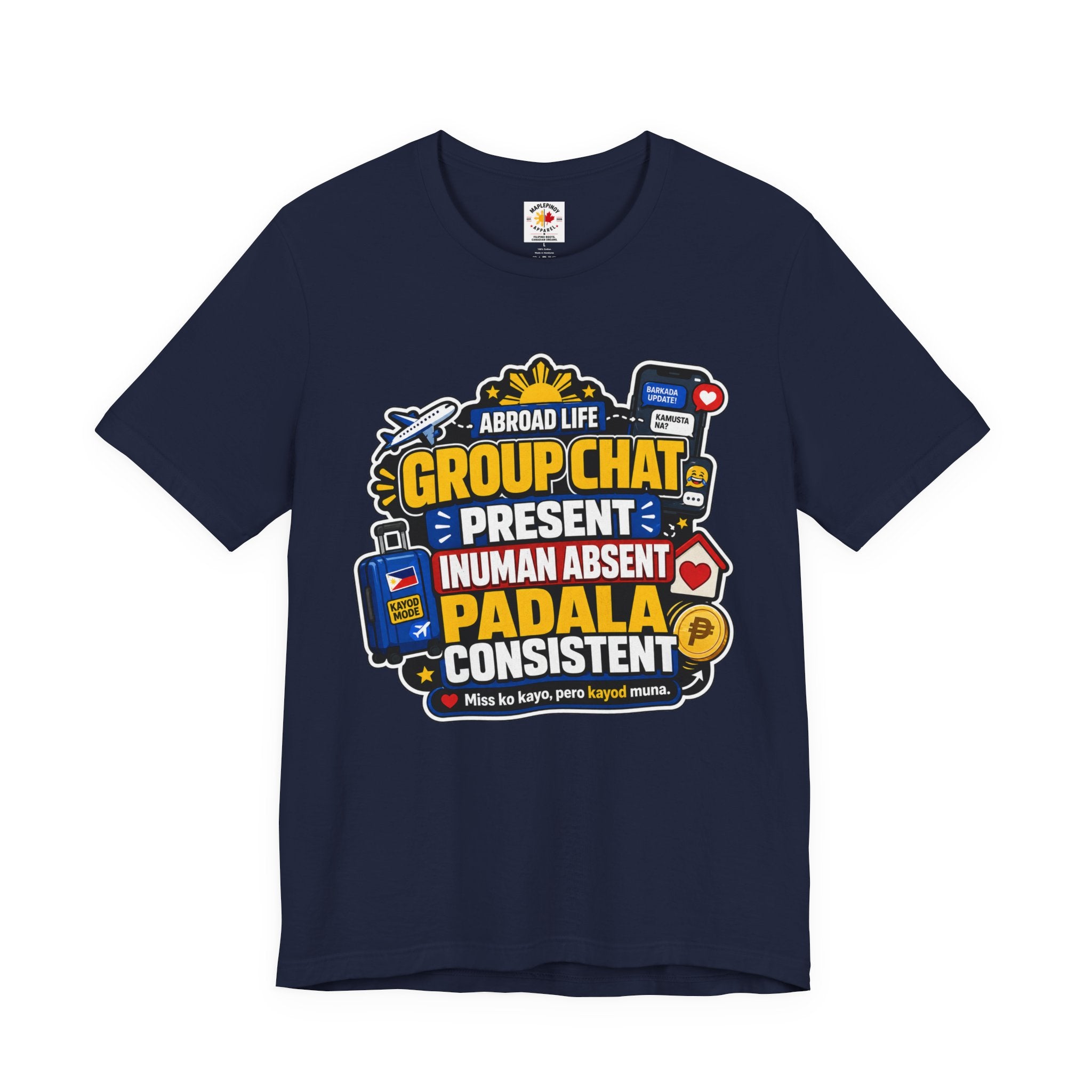 Group Chat: Present. Padala: Consistent. — Funny OFW Tee