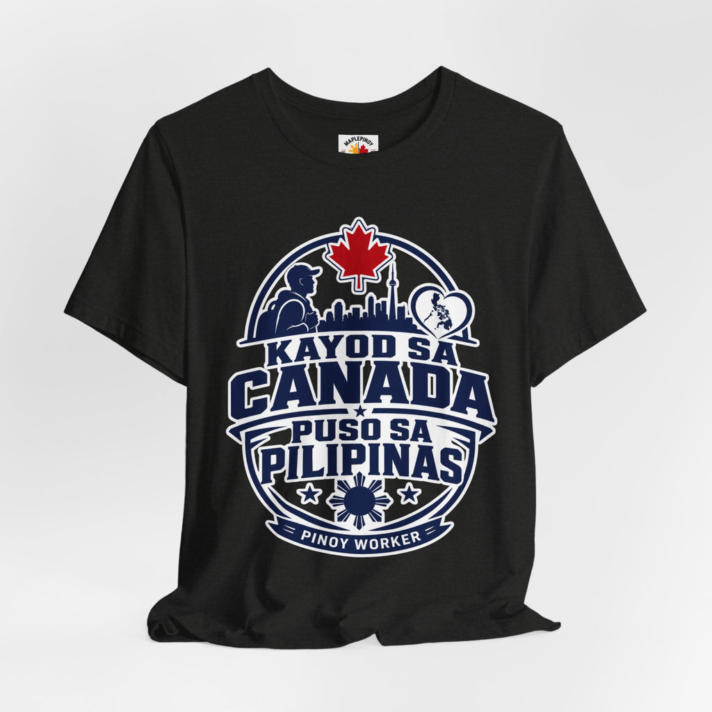 Kayod sa Canada, Puso sa Pilipinas — Filipino OFW Tee