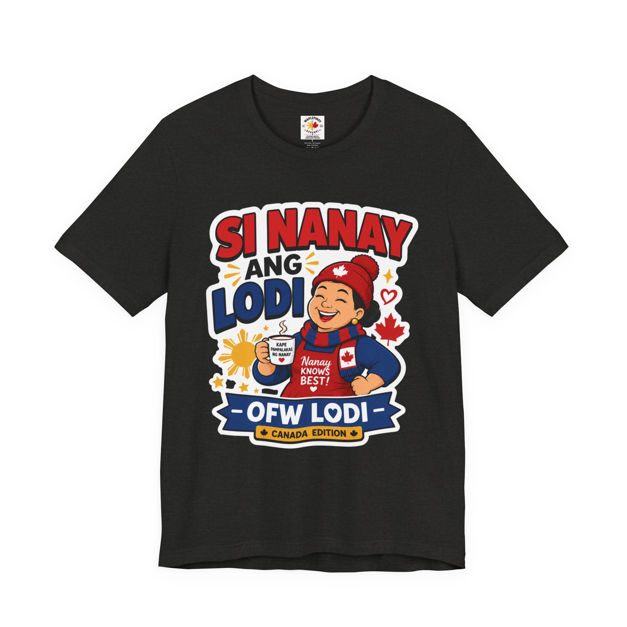 Si Nanay Ang Lodi — Filipino Canadian Mom Pride Shirt