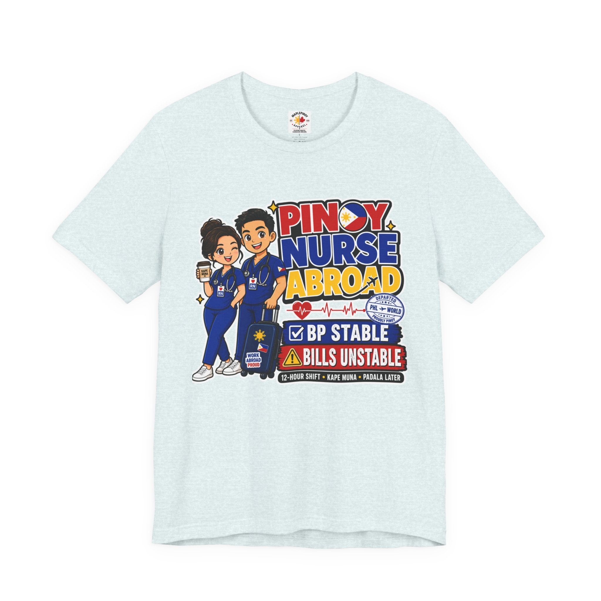 BP Stable, Bills Unstable — Funny Filipino Nurse Shirt