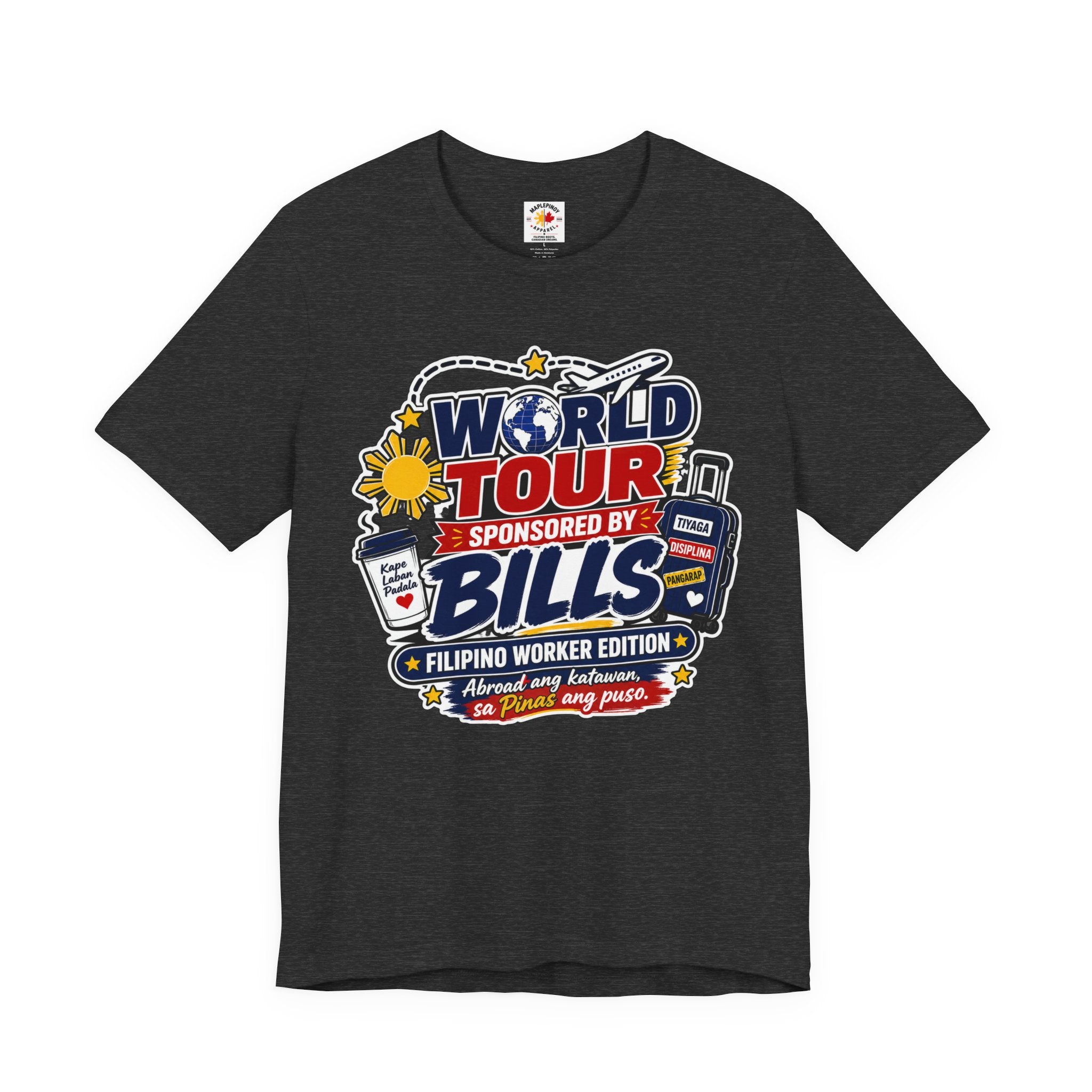 World Tour, Sponsored by Bills — Funny Filipino OFW Tee