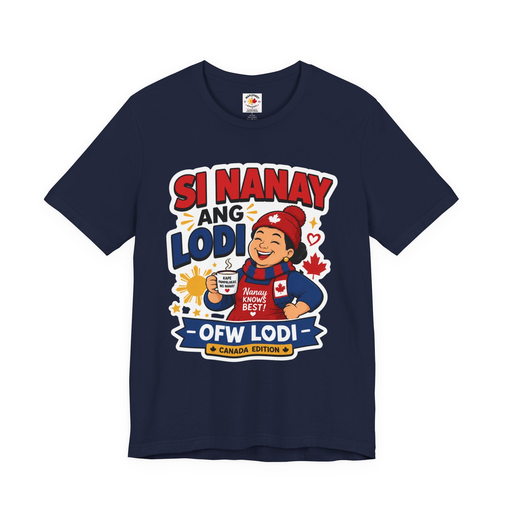 Si Nanay Ang Lodi — Filipino Canadian Mom Pride Shirt