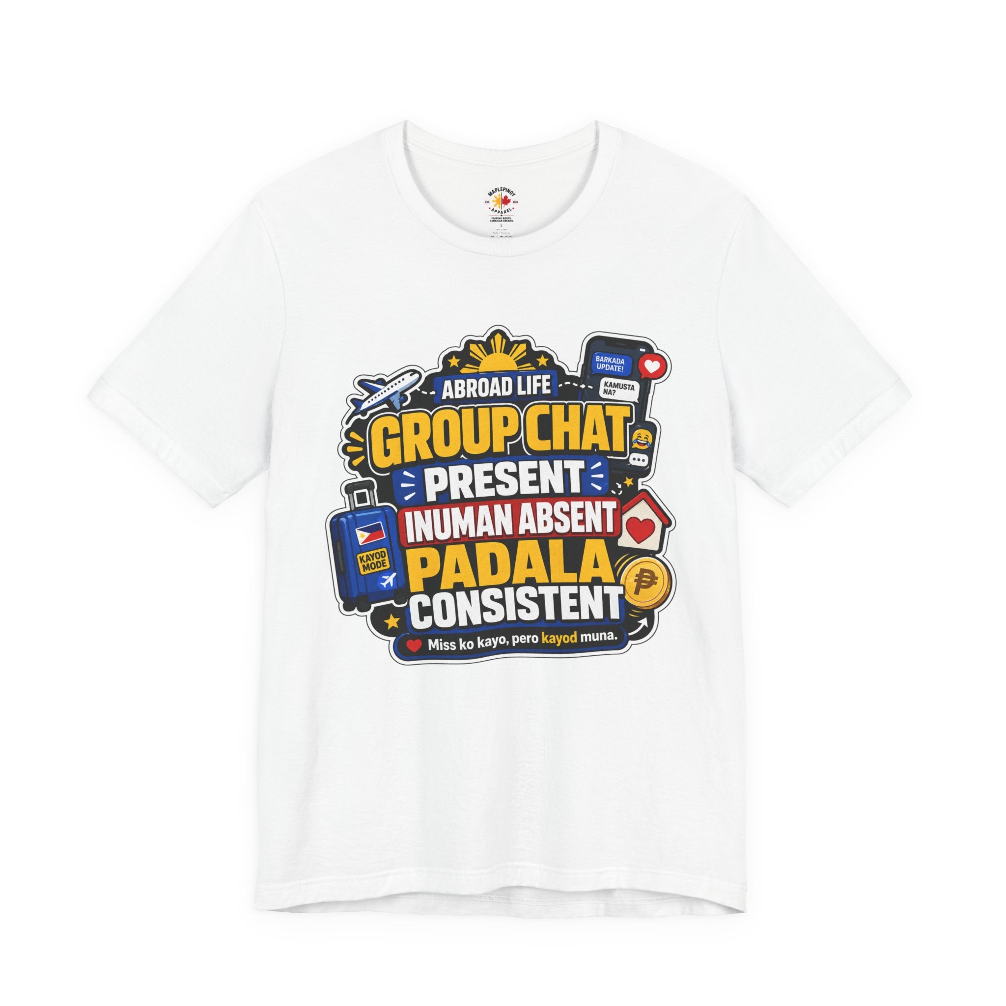 Group Chat: Present. Padala: Consistent. — Funny OFW Tee