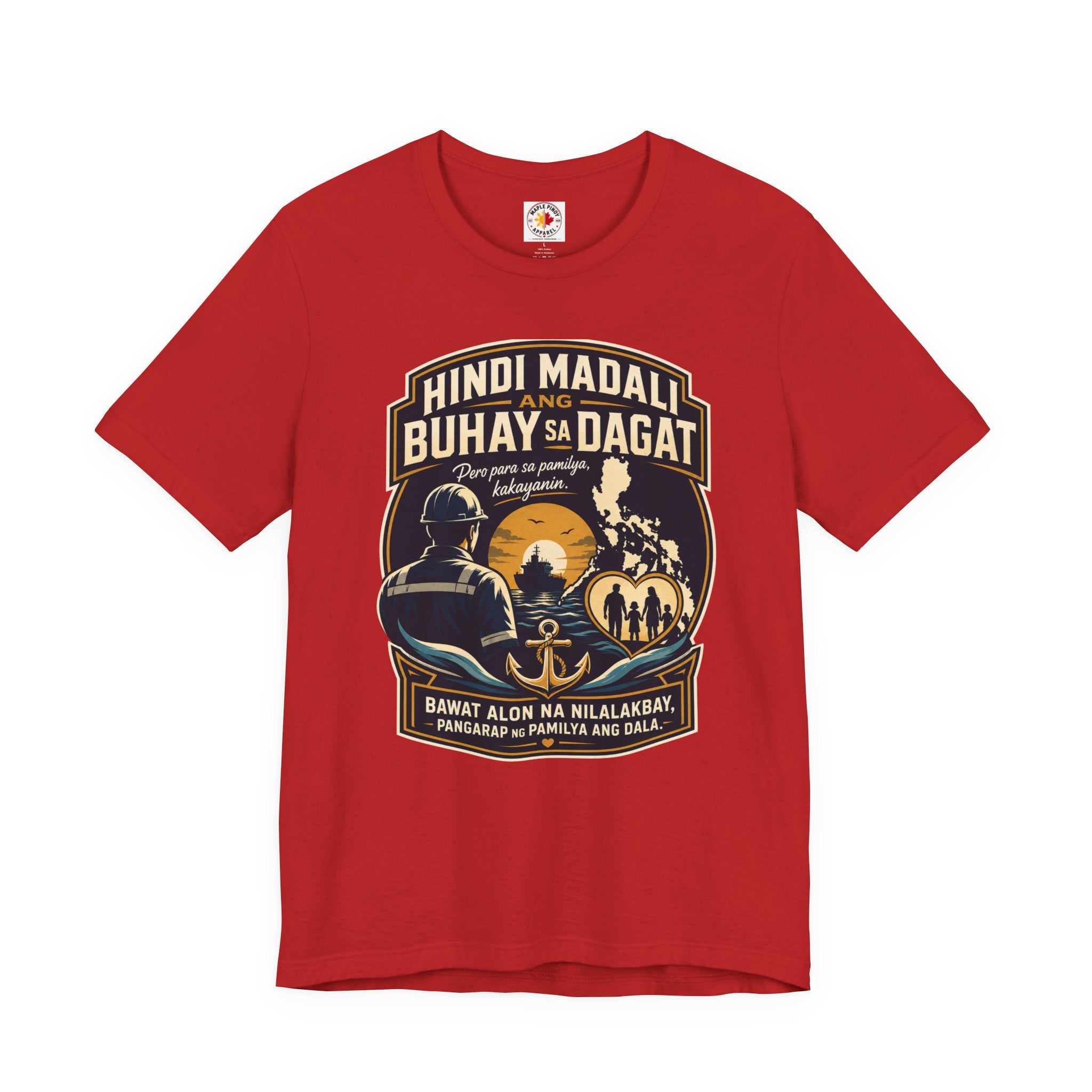 Hindi Madali ang Buhay sa Dagat — Filipino Seafarer Pride Tee
