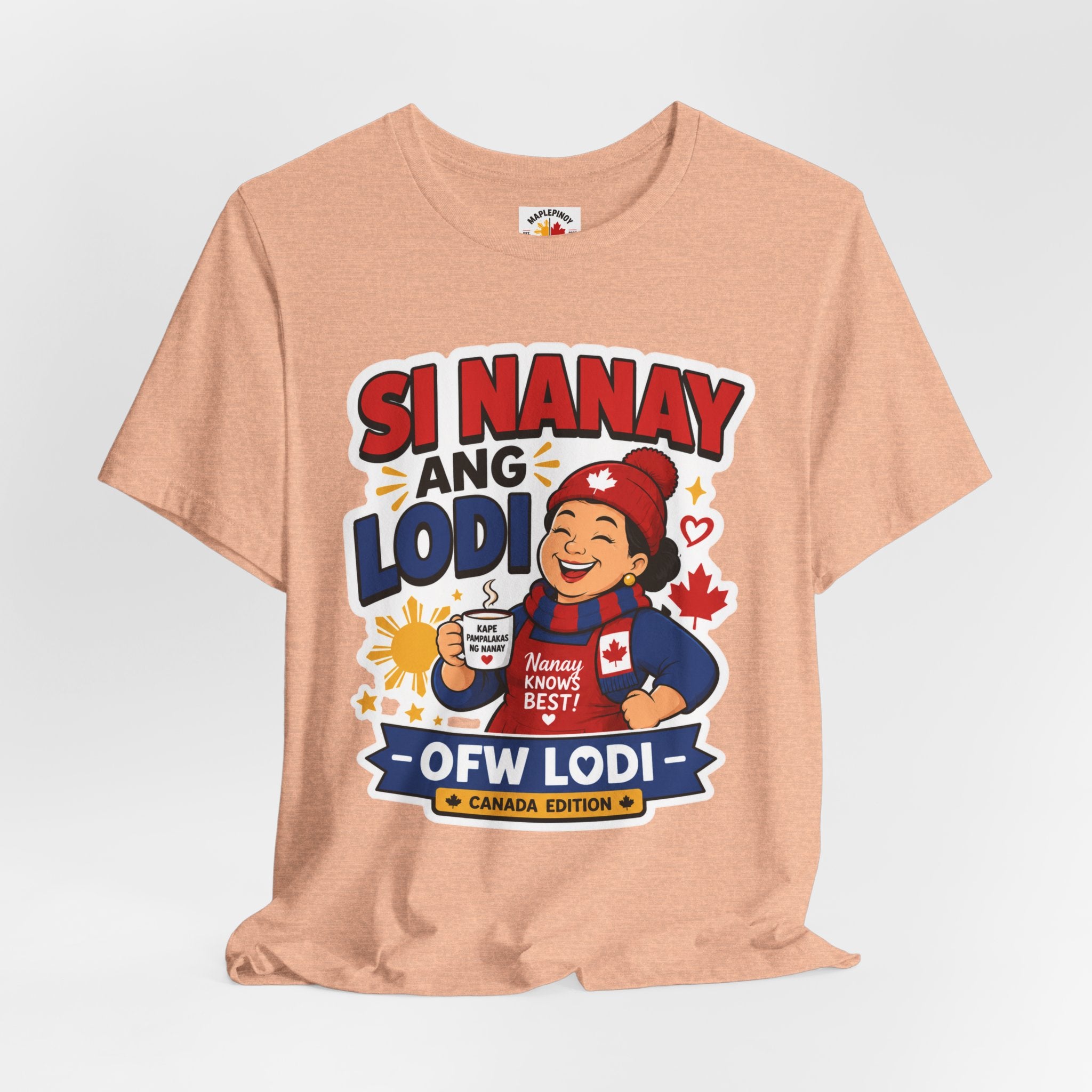Si Nanay Ang Lodi — Filipino Canadian Mom Pride Shirt