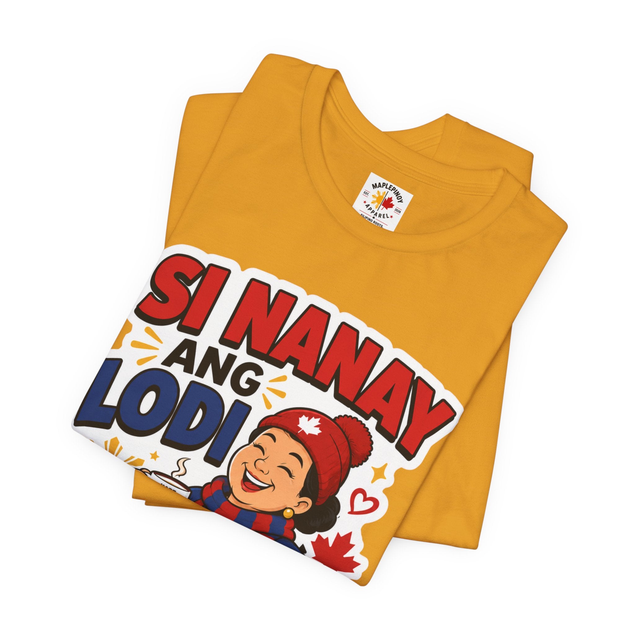 Si Nanay Ang Lodi — Filipino Canadian Mom Pride Shirt