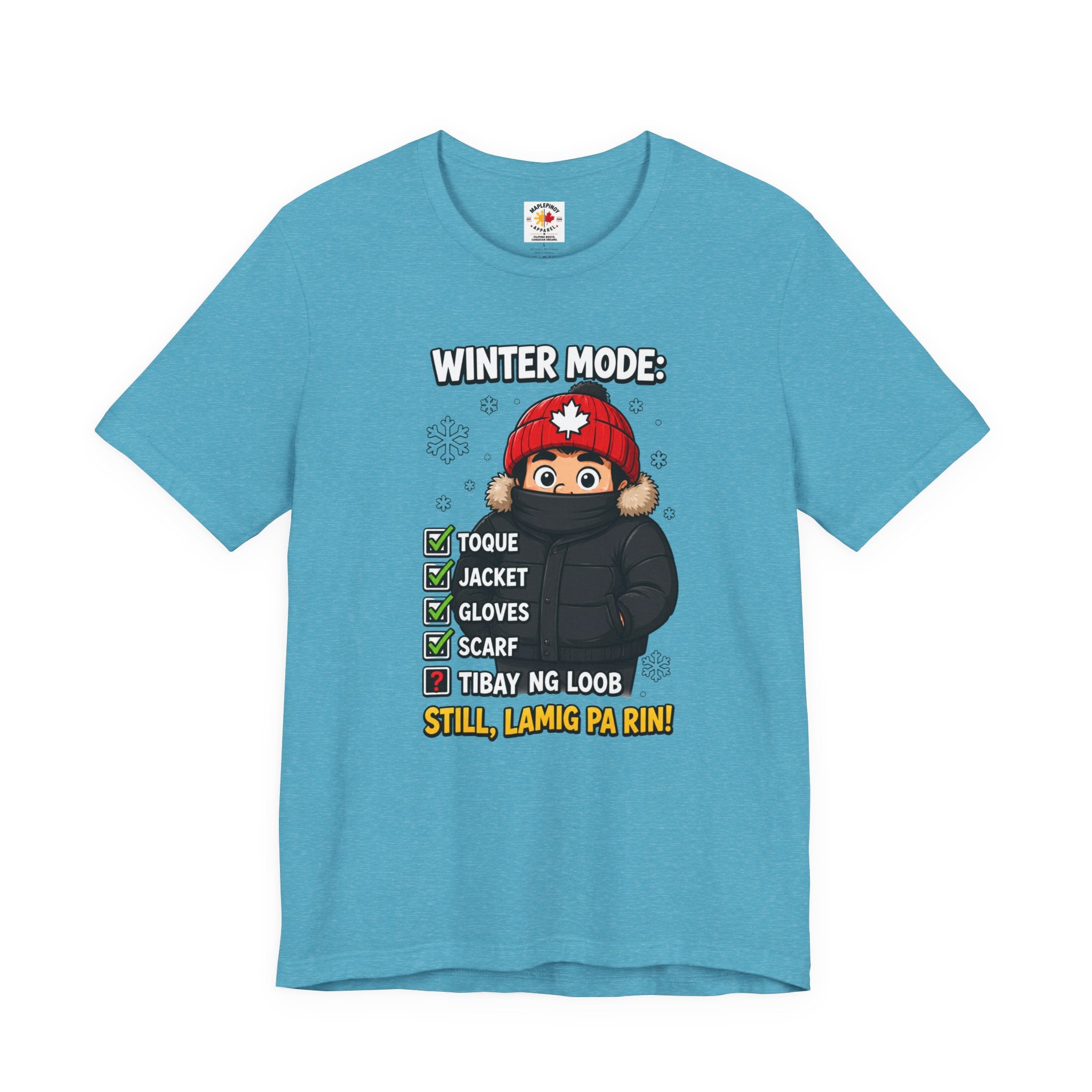 Lamig Pa Rin — Funny Filipino Canadian Winter Tee