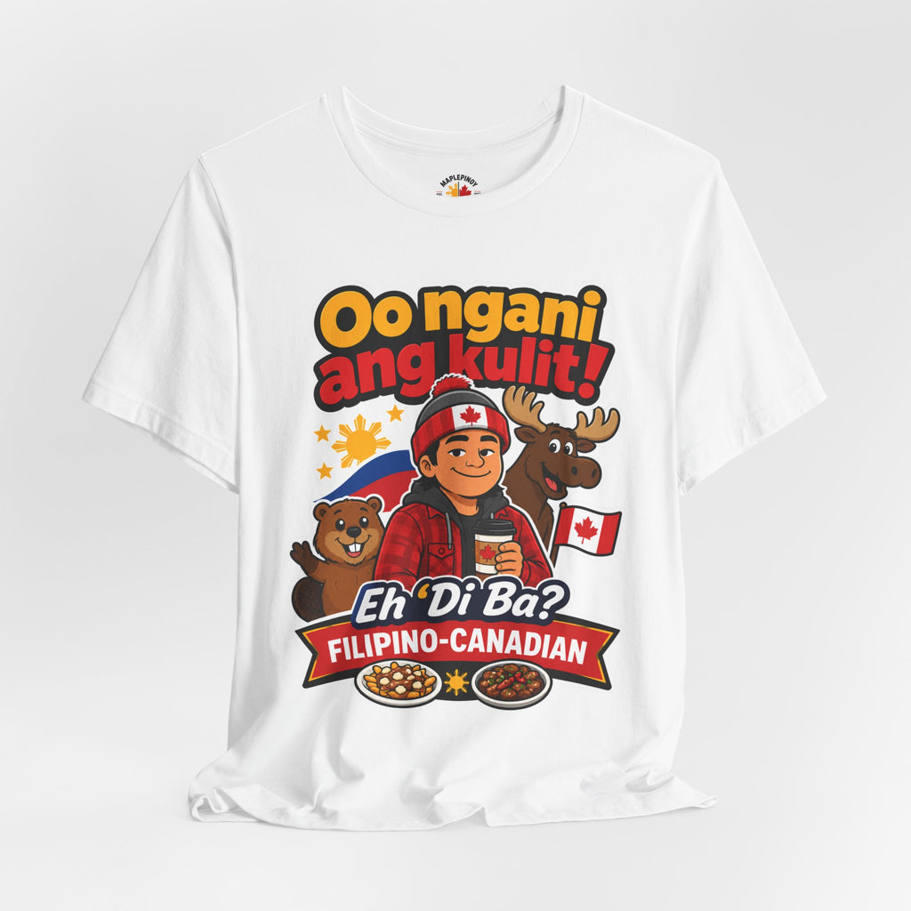 Oo Ngani, Ang Kulit! — Funny Filipino Canadian Barkada Tee
