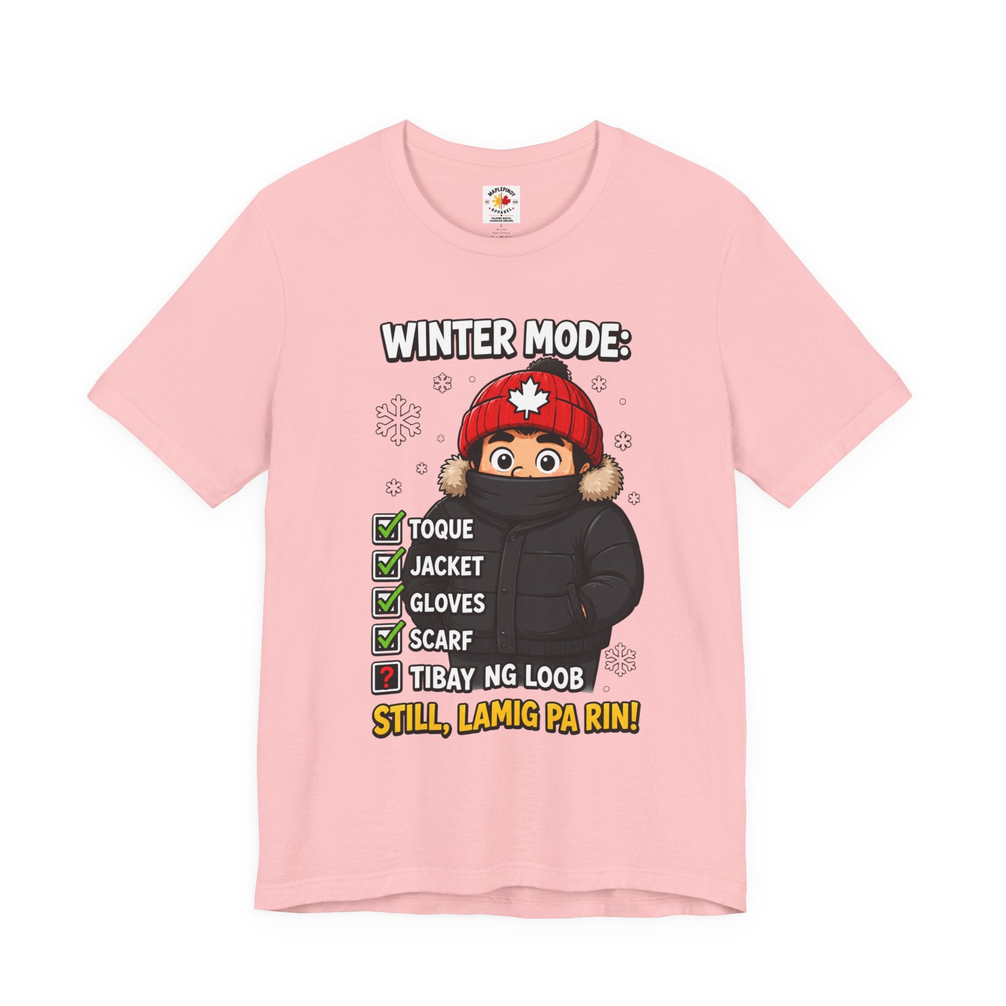 Lamig Pa Rin — Funny Filipino Canadian Winter Tee