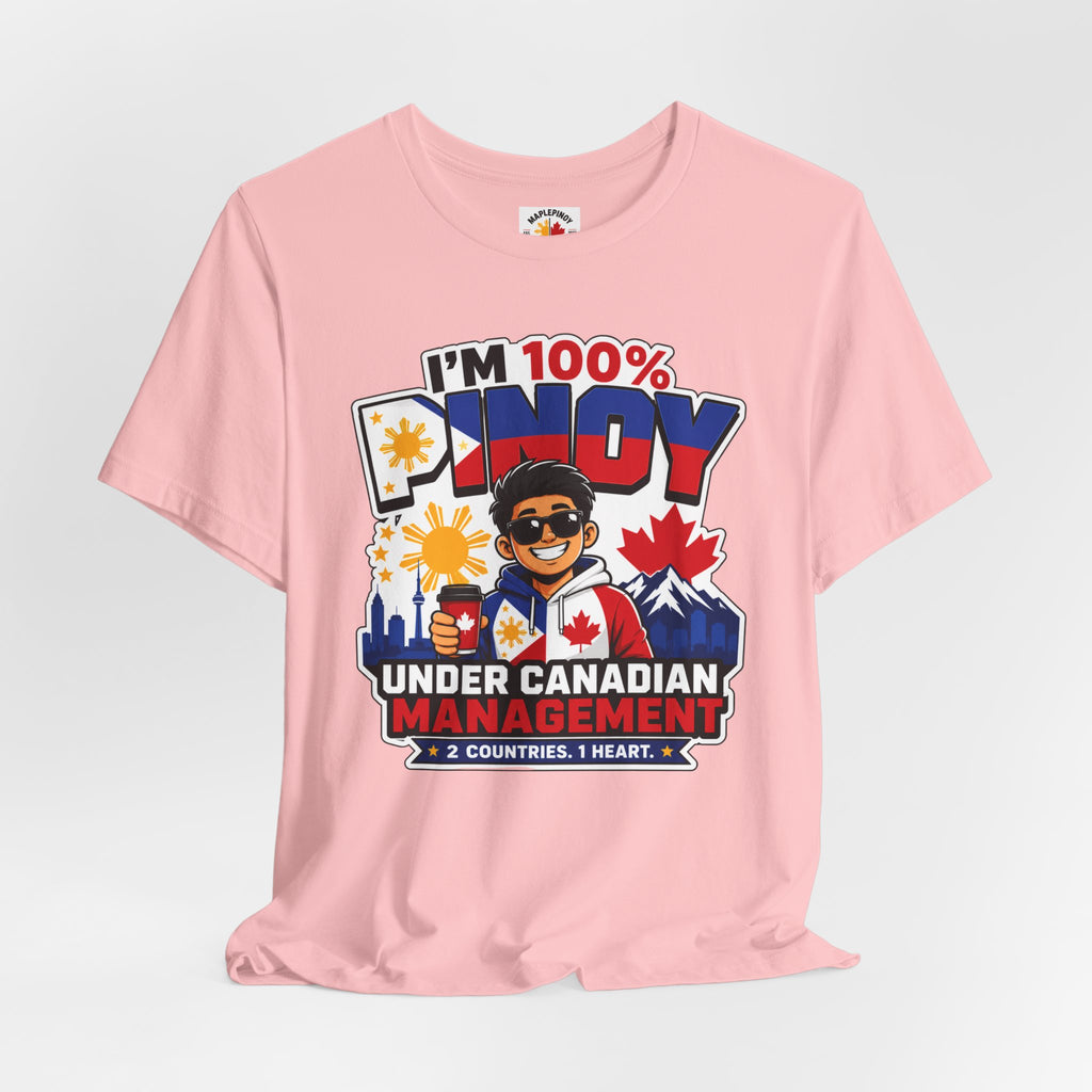 100% Pinoy, Under Canadian Management — Funny Filipino Canadian Tee