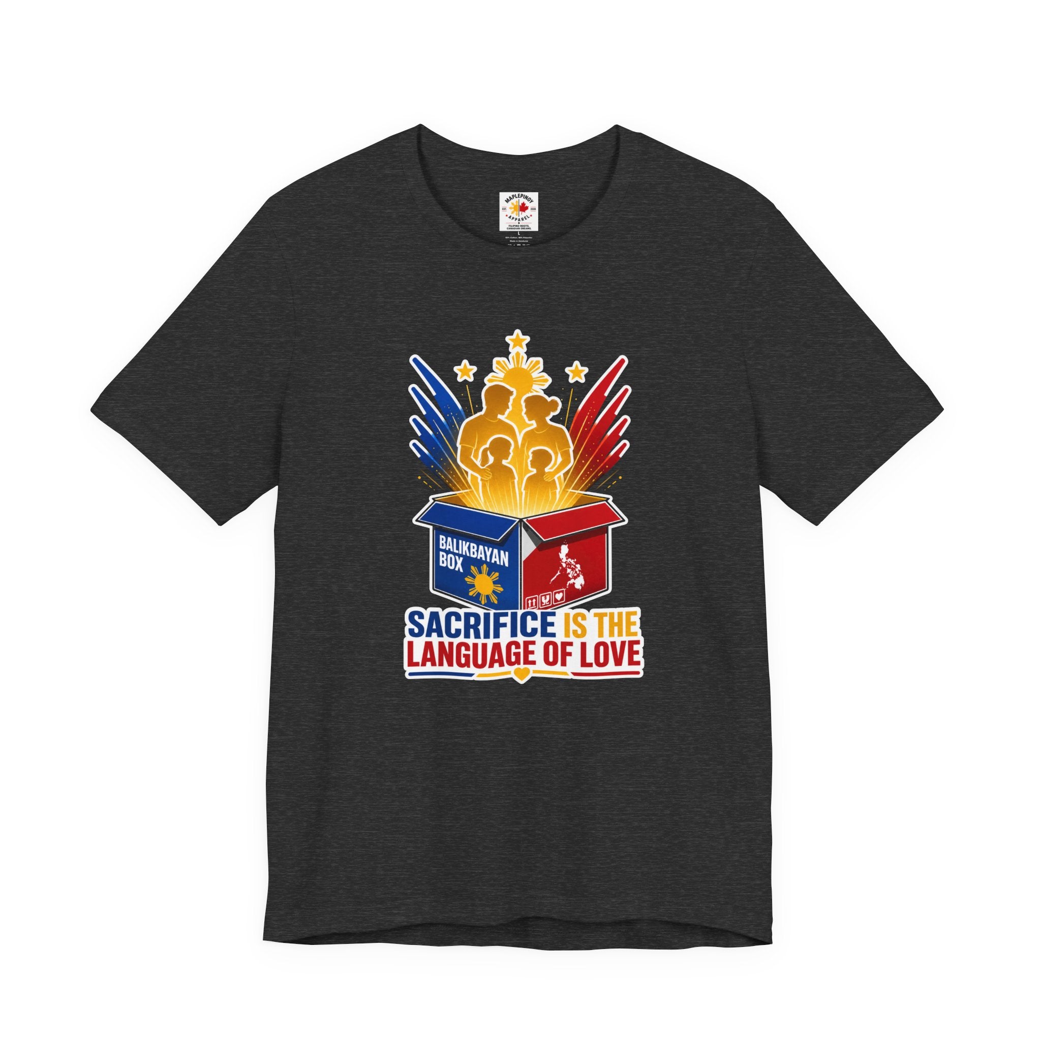 Sacrifice Is the Language of Love T-Shirt — Filipino OFW Balikbayan Box Tribute