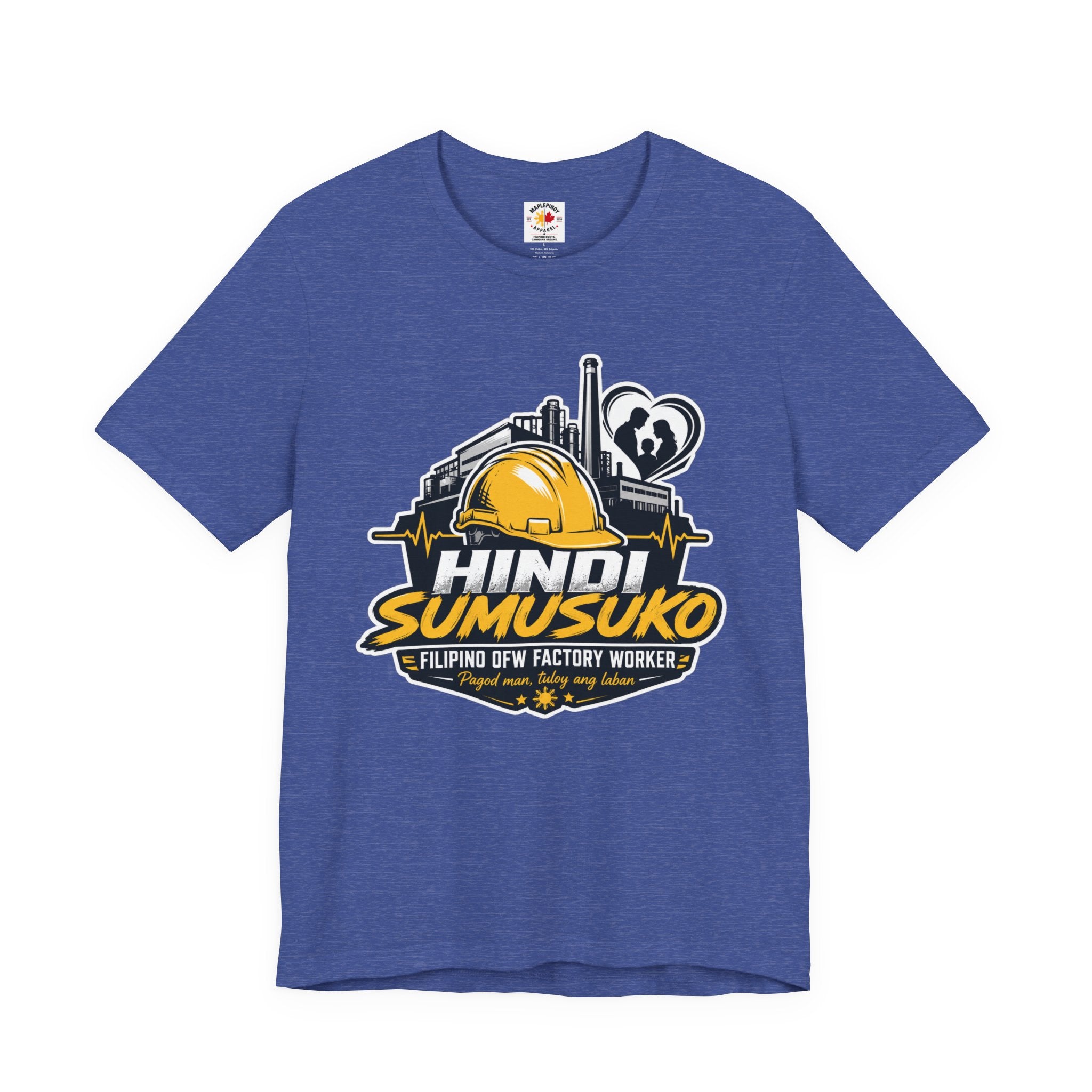 Hindi Sumusuko T-Shirt — Proud Filipino OFW Factory Worker Tee