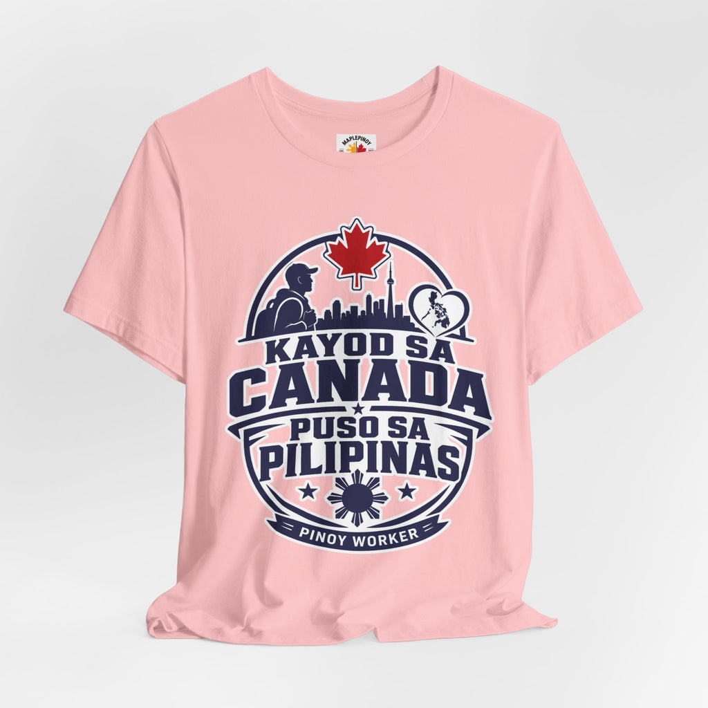 Kayod sa Canada, Puso sa Pilipinas — Filipino OFW Tee