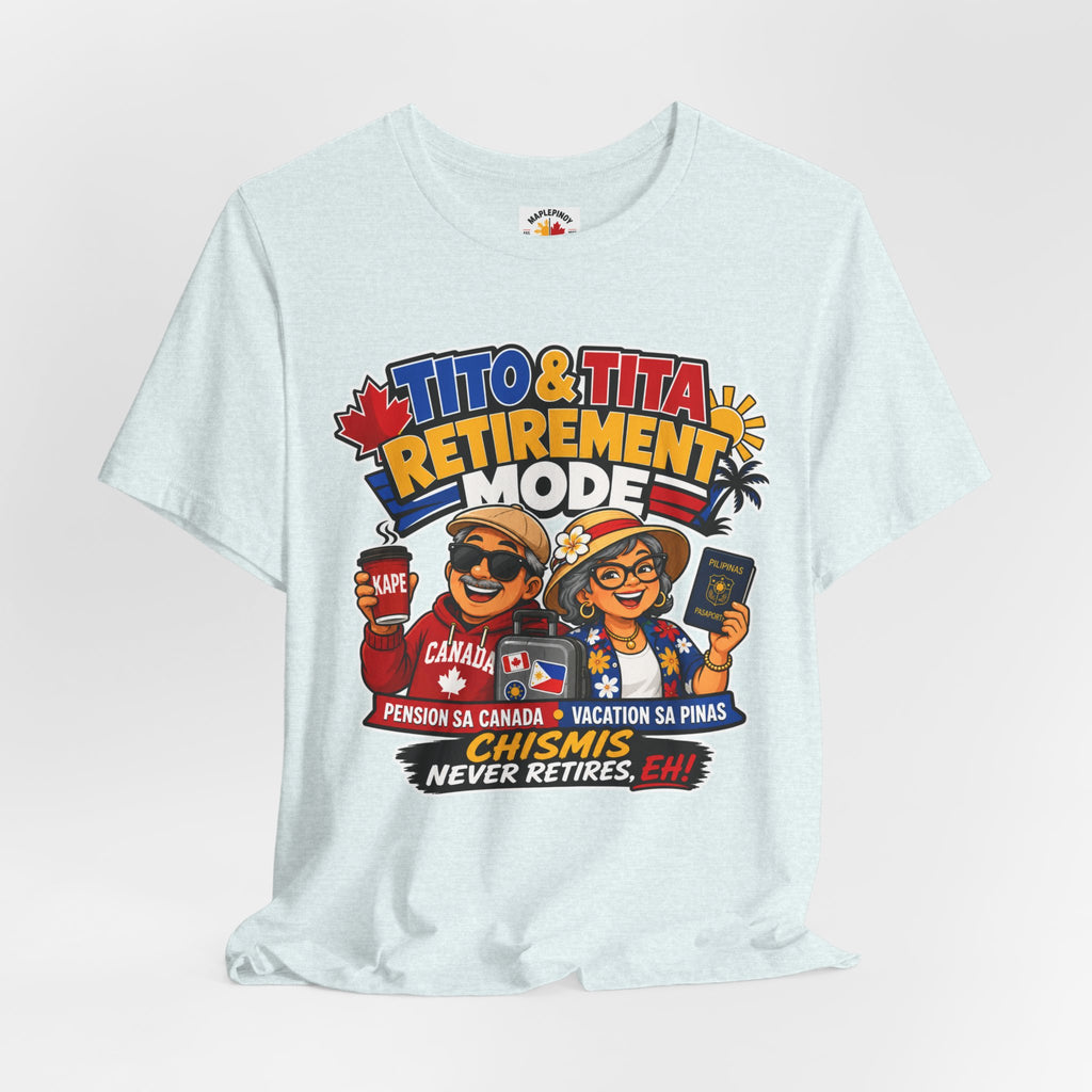 Tito & Tita: Retirement Mode — Funny Filipino Canadian Tee