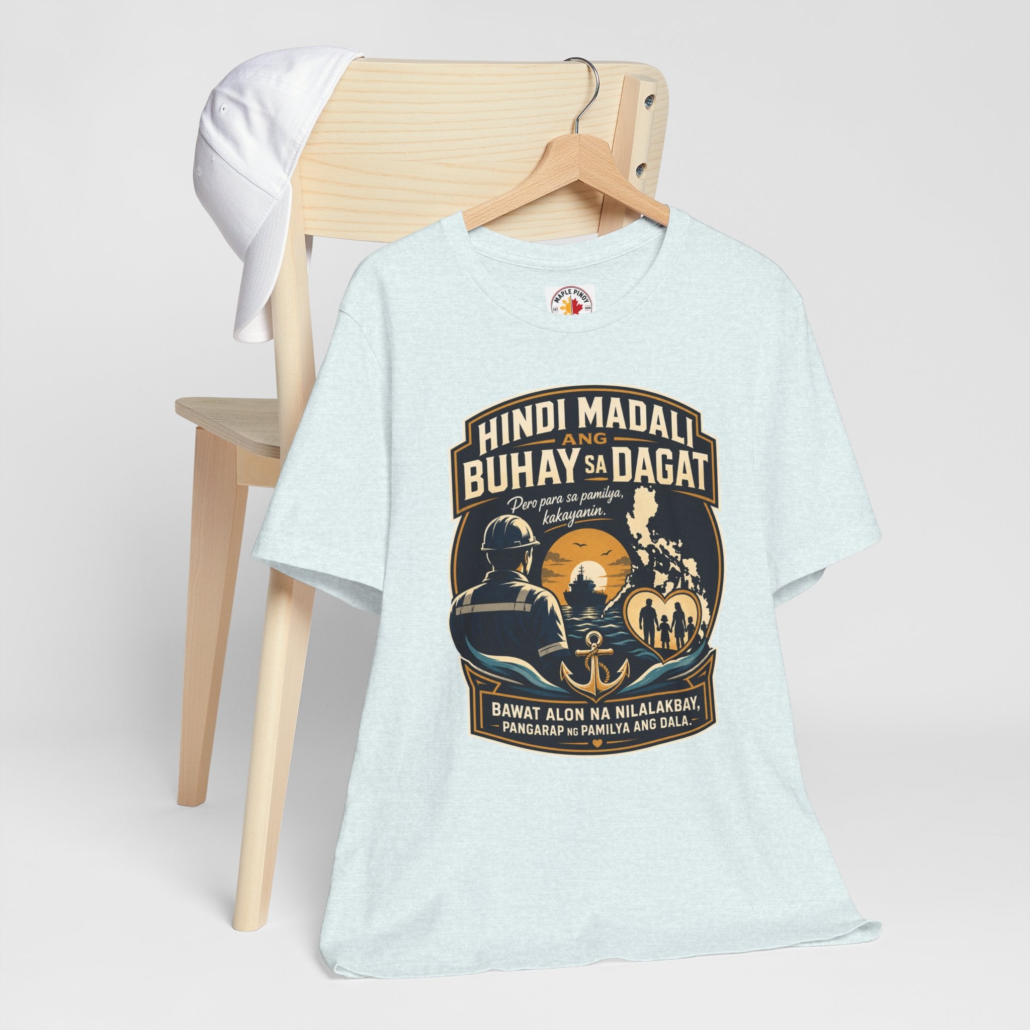 Hindi Madali ang Buhay sa Dagat — Filipino Seafarer Pride Tee