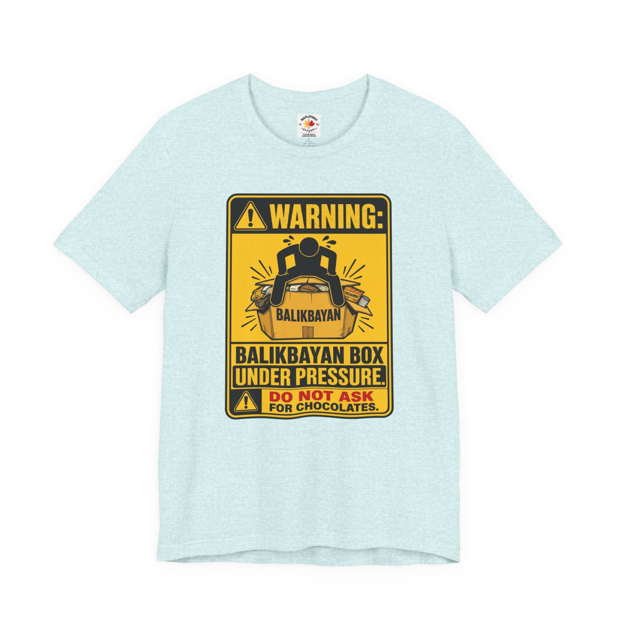 Do Not Ask Me for Chocolates — Funny Balikbayan Box Tee