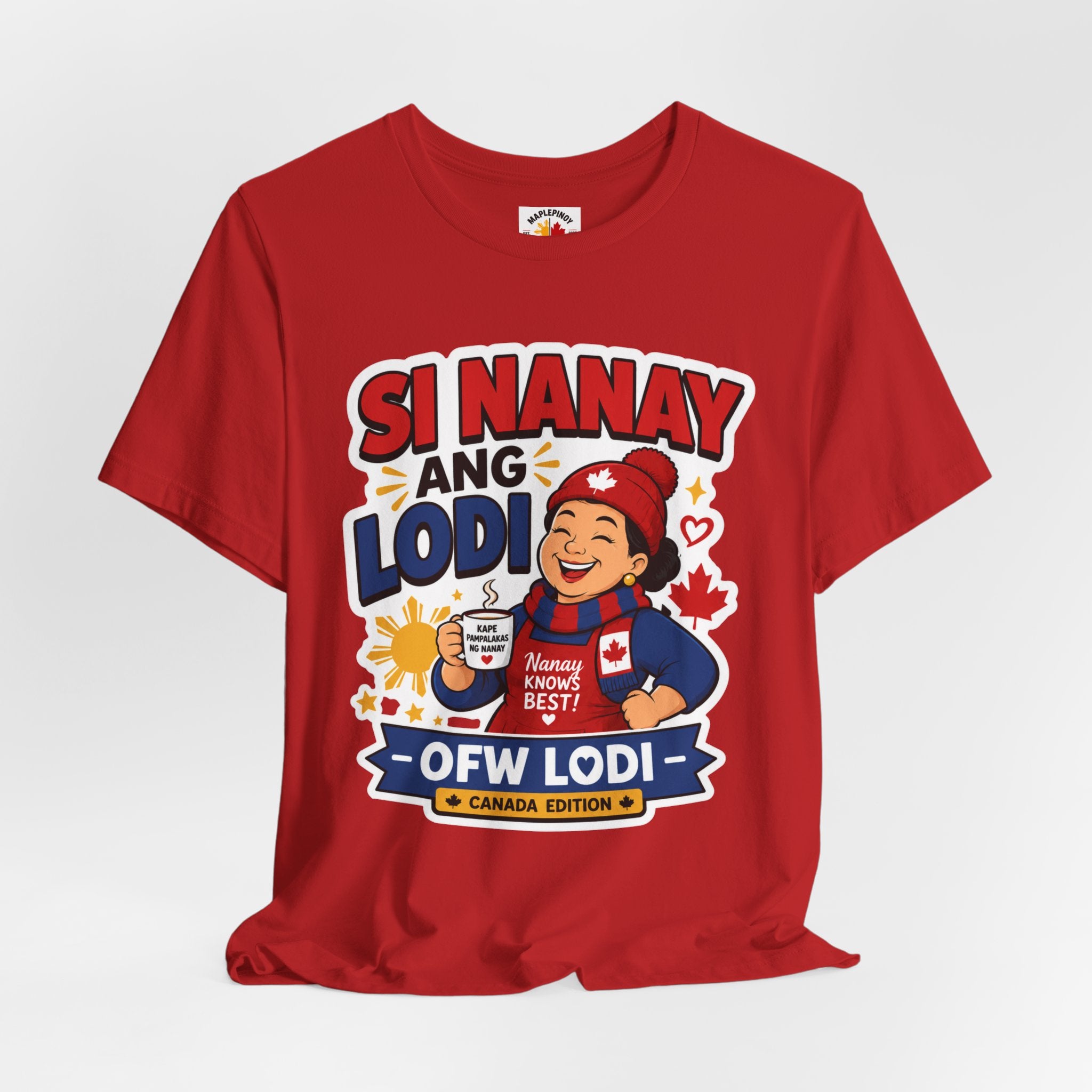 Si Nanay Ang Lodi — Filipino Canadian Mom Pride Shirt
