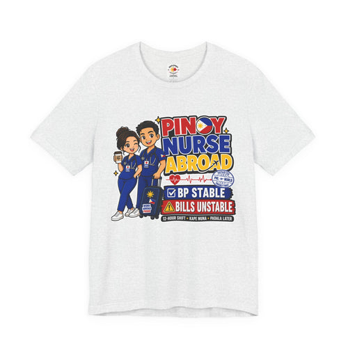 BP Stable, Bills Unstable — Funny Filipino Nurse Shirt