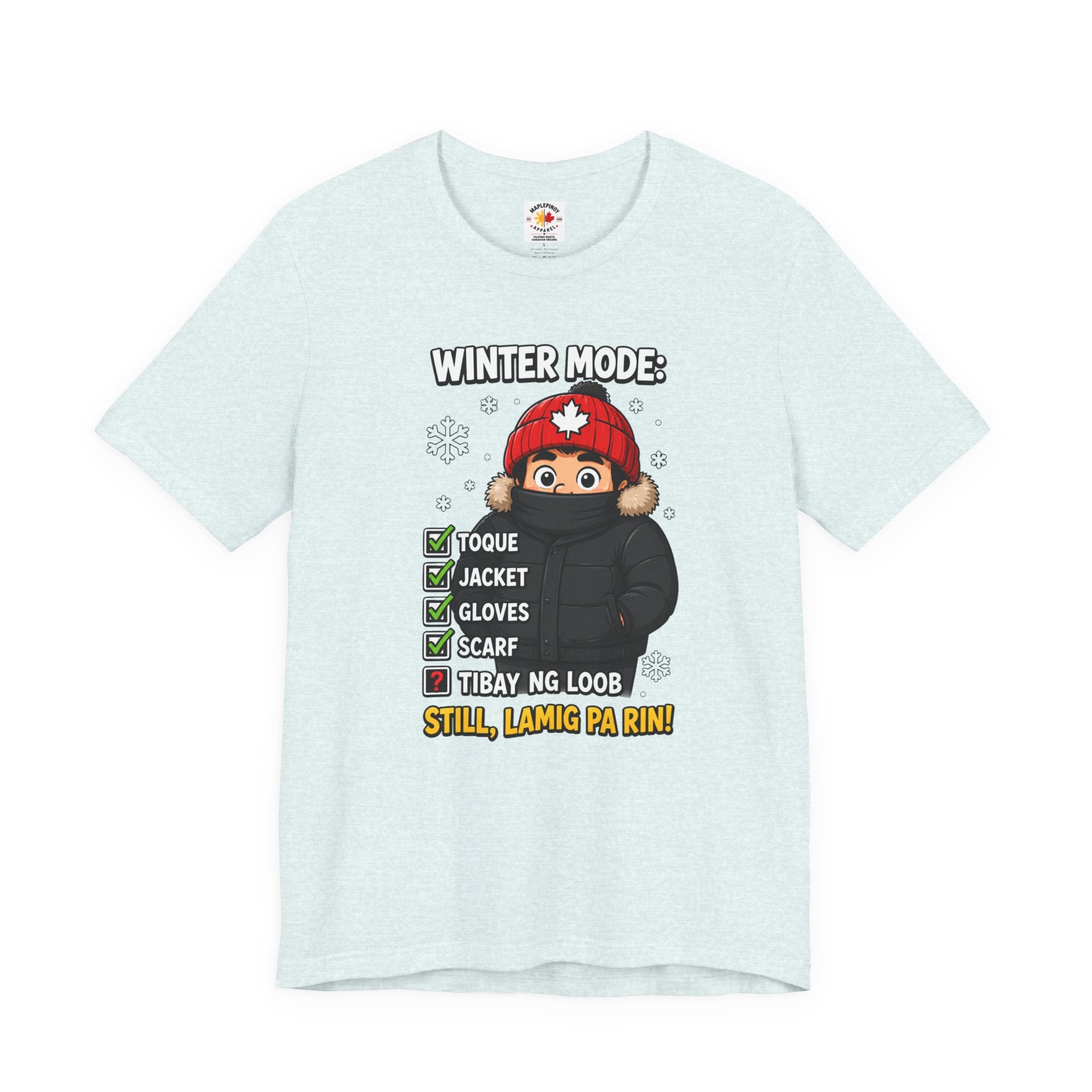 Lamig Pa Rin — Funny Filipino Canadian Winter Tee