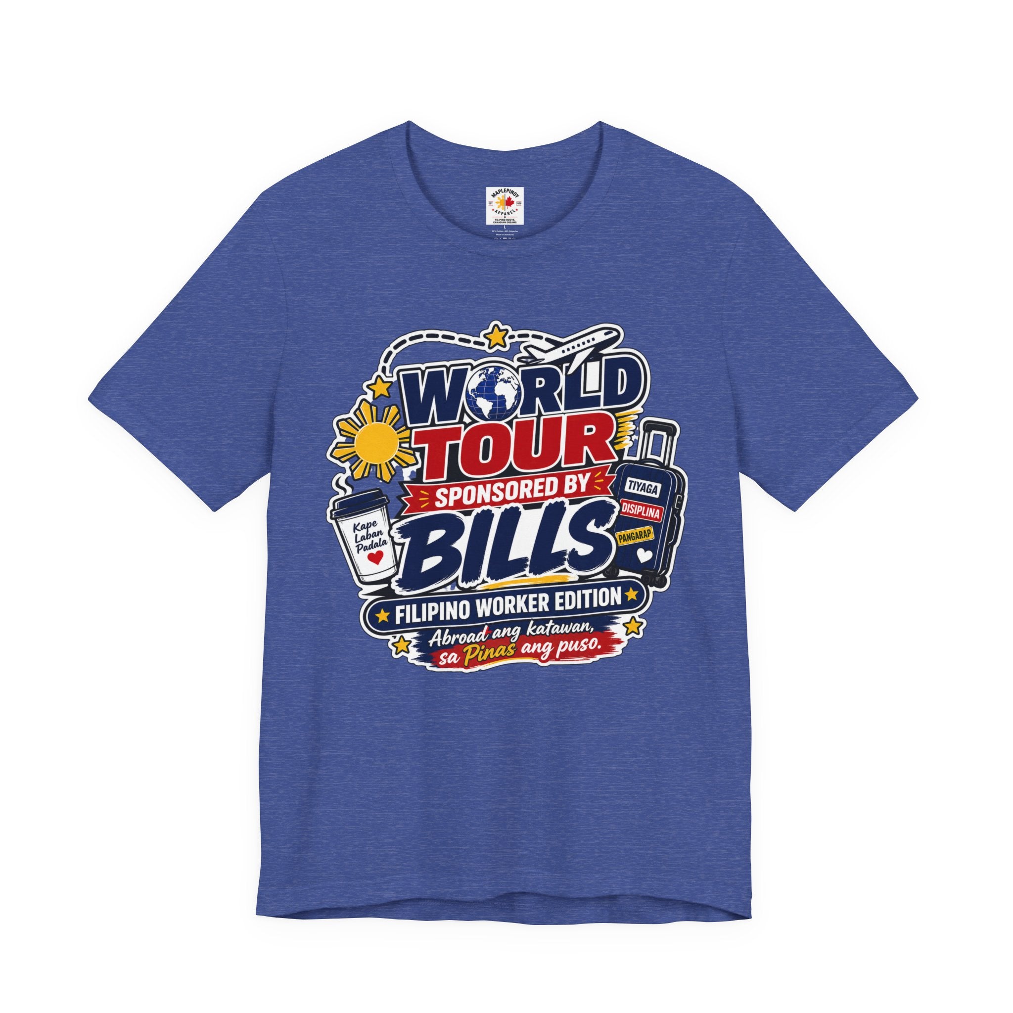 World Tour, Sponsored by Bills — Funny Filipino OFW Tee