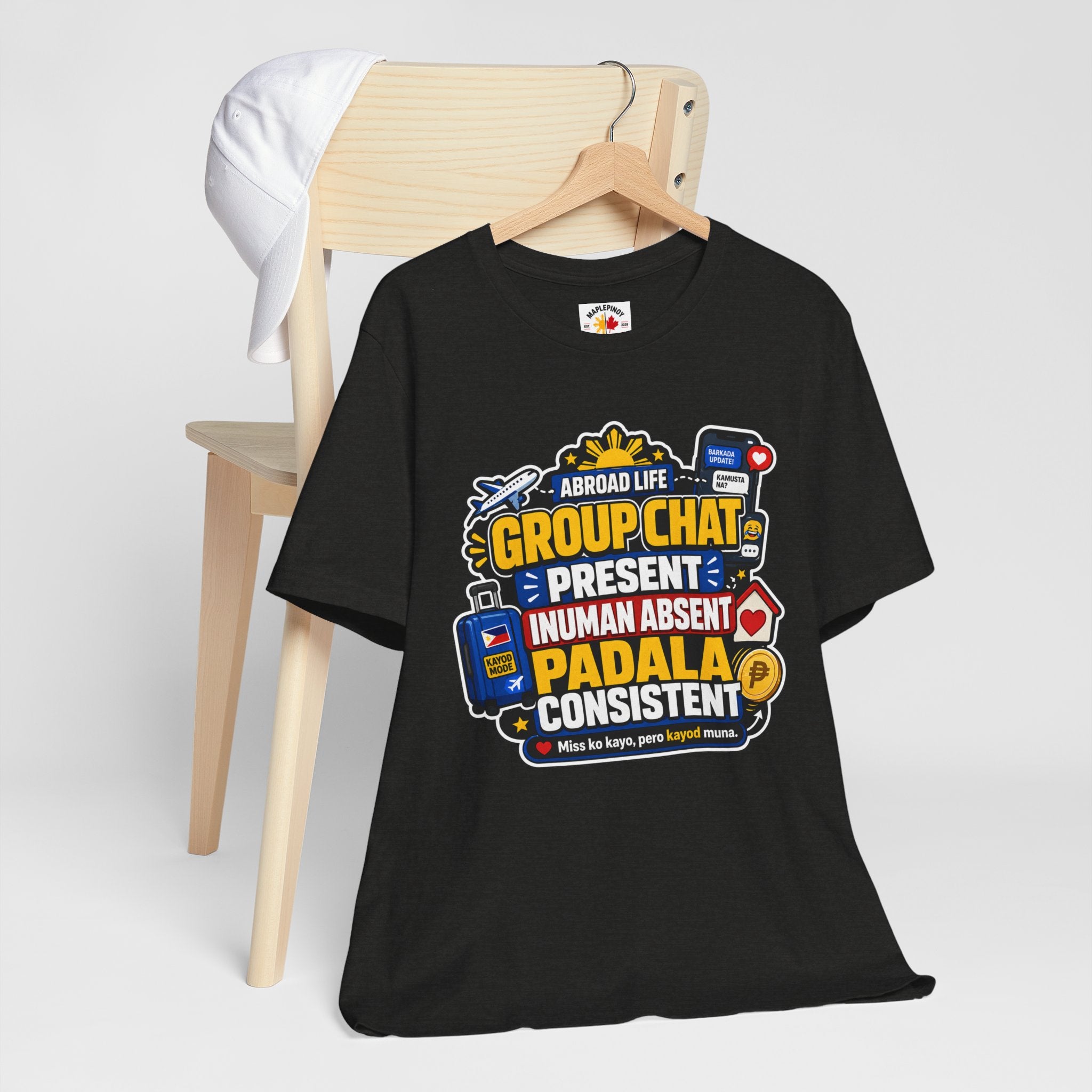 Group Chat: Present. Padala: Consistent. — Funny OFW Tee