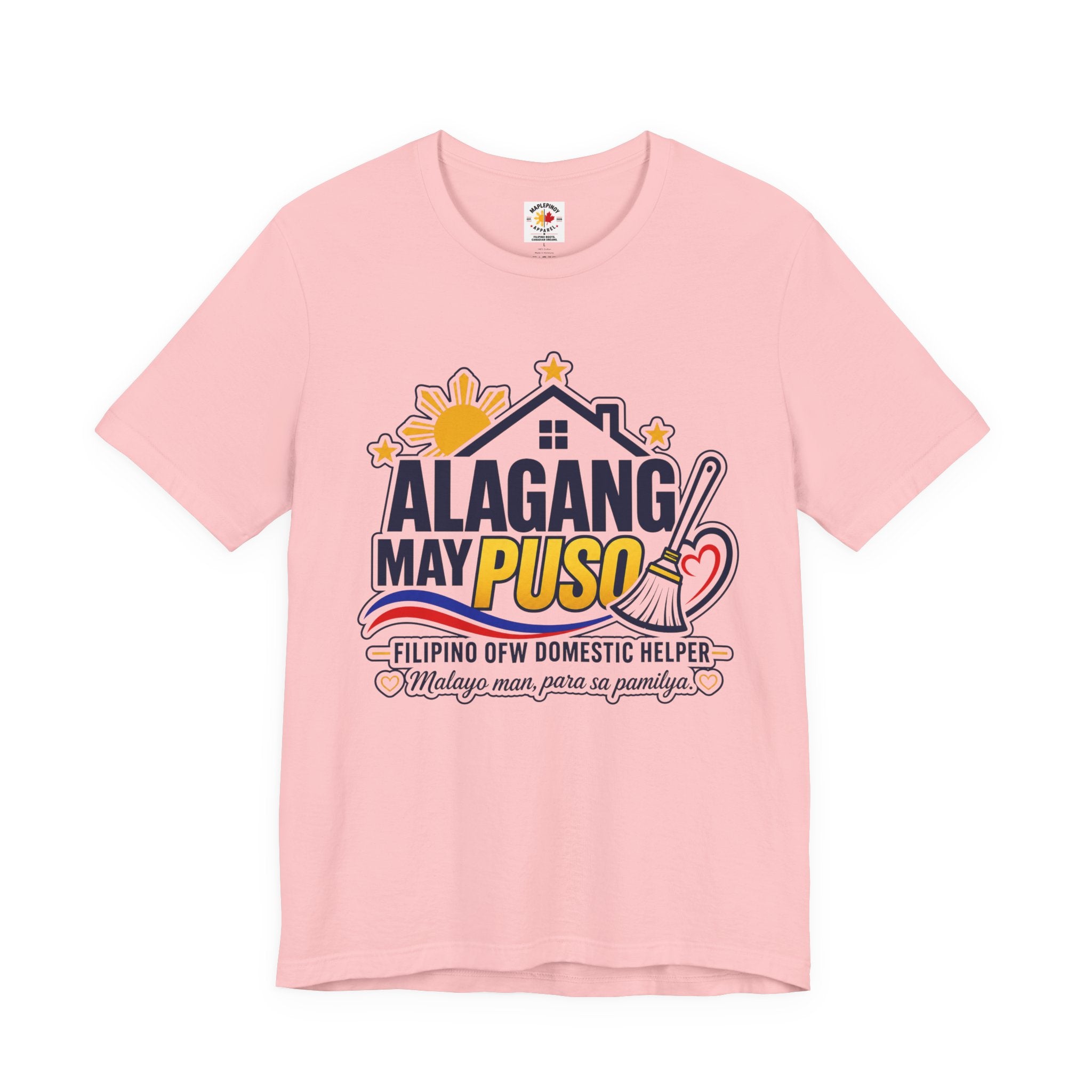 Alagang May Puso T-Shirt — Proud Pinoy OFW Domestic Helper Tee