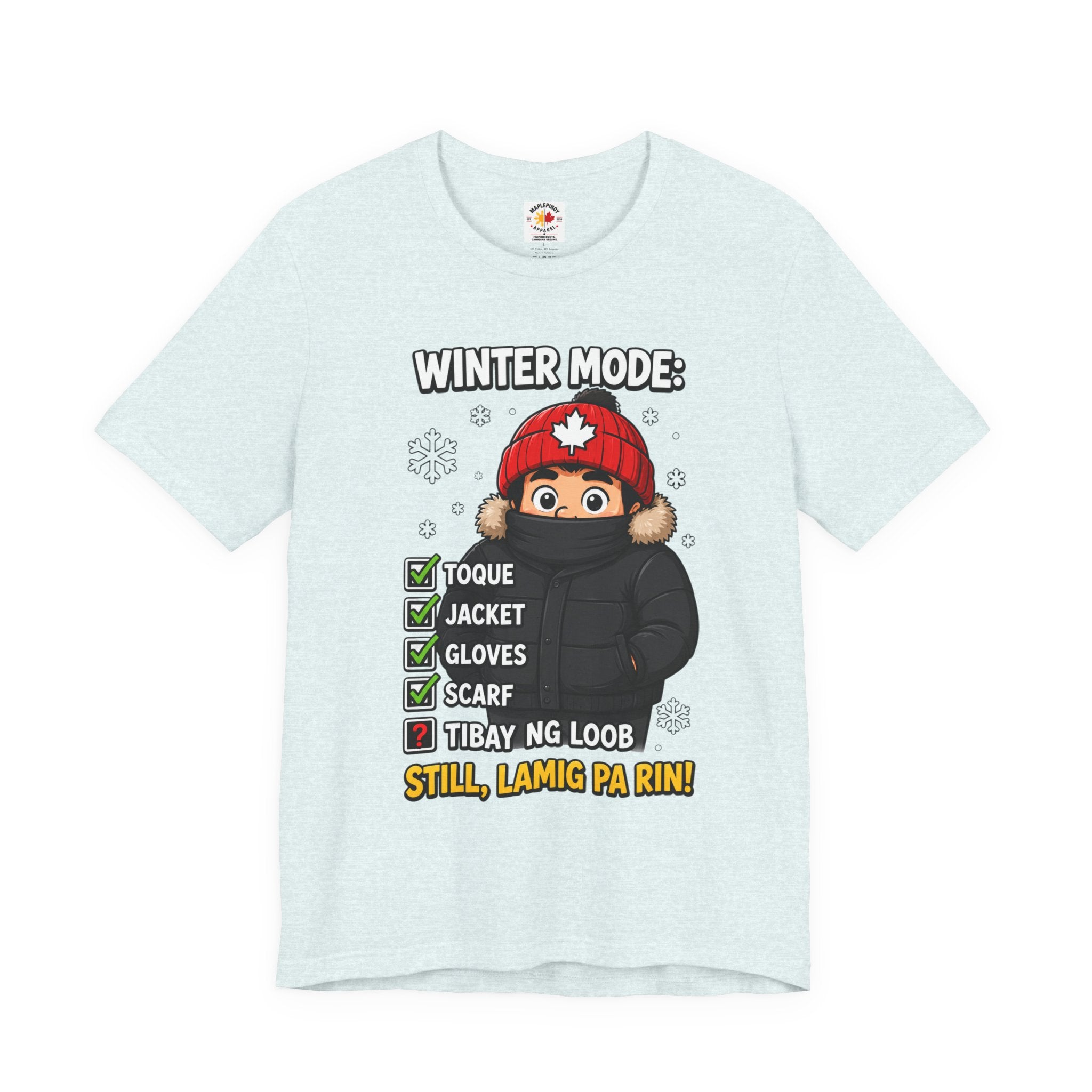 Lamig Pa Rin — Funny Filipino Canadian Winter Tee