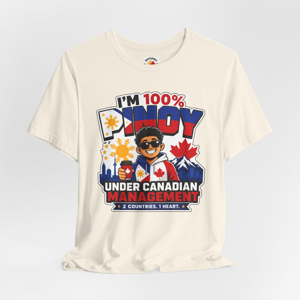 100% Pinoy, Under Canadian Management — Funny Filipino Canadian Tee