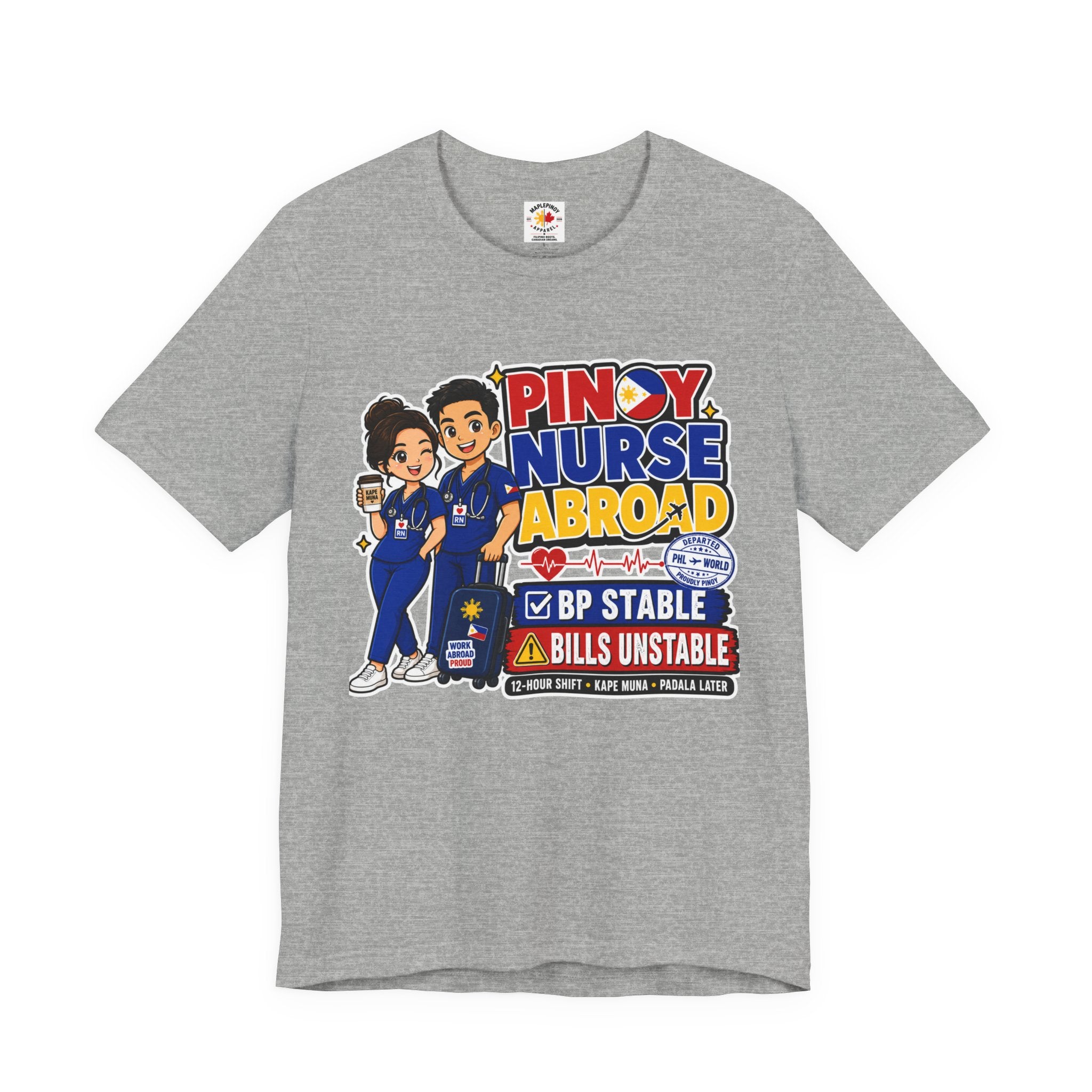 BP Stable, Bills Unstable — Funny Filipino Nurse Shirt