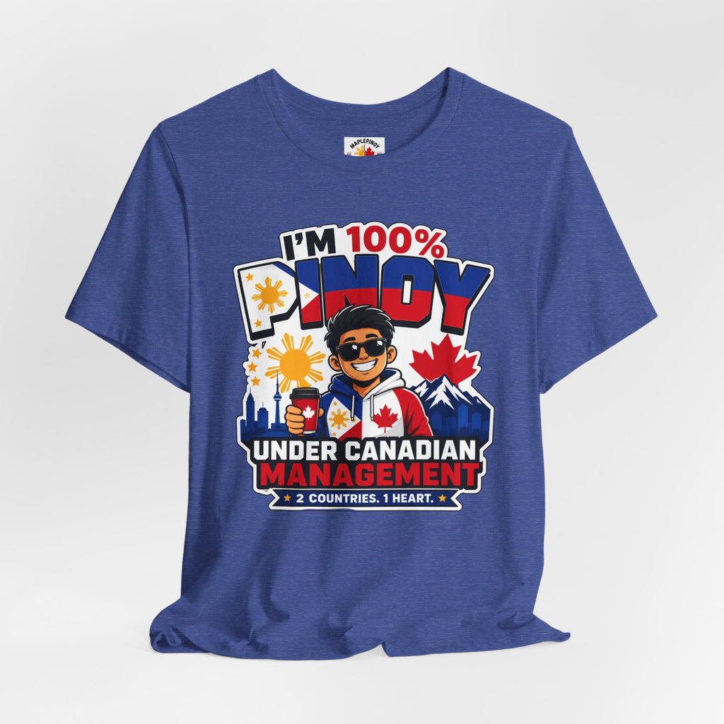 100% Pinoy, Under Canadian Management — Funny Filipino Canadian Tee