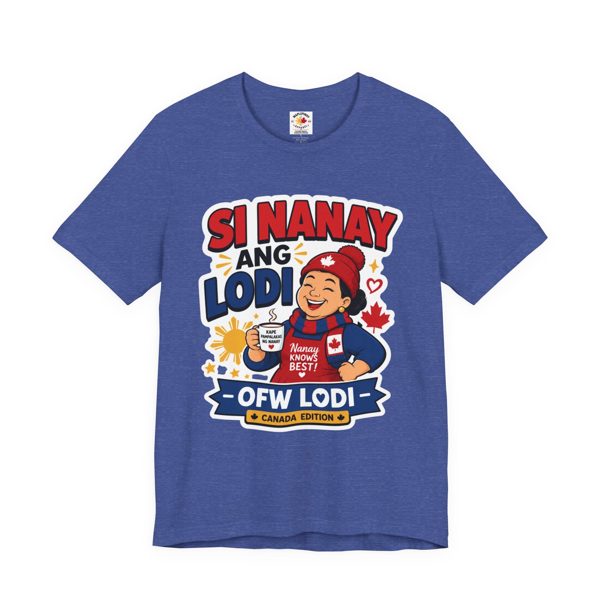 Si Nanay Ang Lodi — Filipino Canadian Mom Pride Shirt