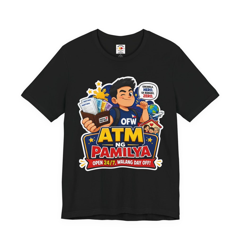 Funny OFW T-Shirt – ATM ng Pamilya Filipino Overseas Worker Shirt