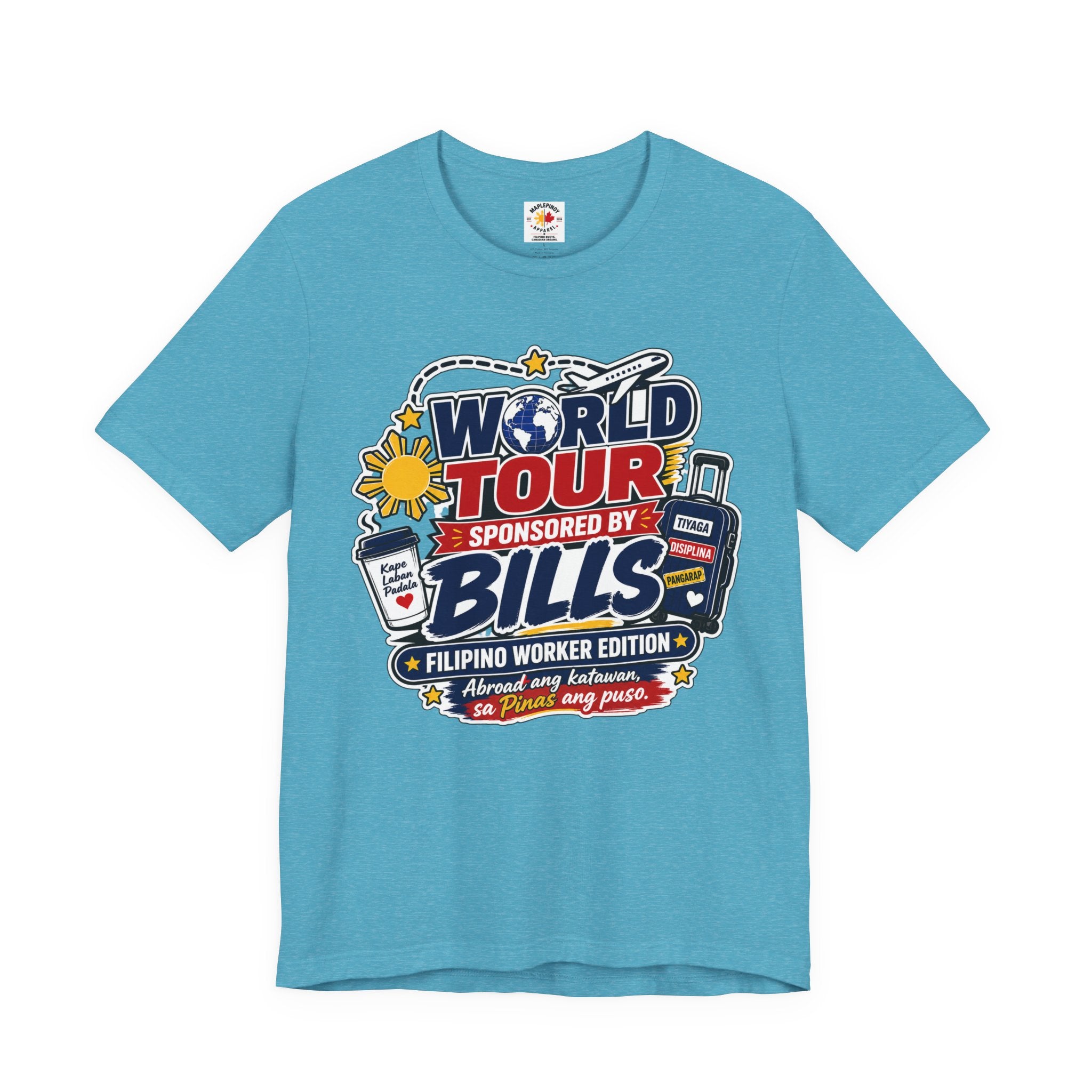 World Tour, Sponsored by Bills — Funny Filipino OFW Tee