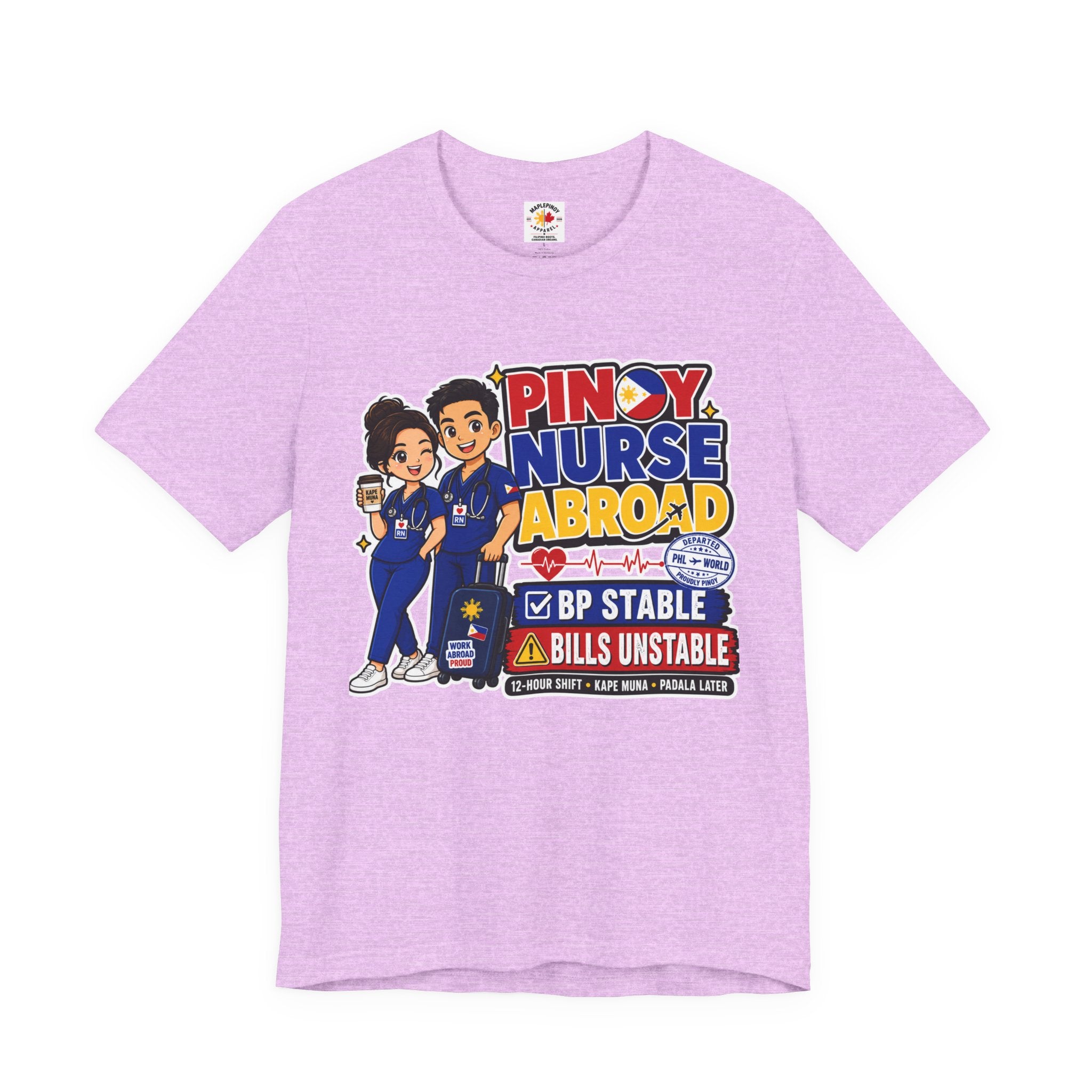 BP Stable, Bills Unstable — Funny Filipino Nurse Shirt