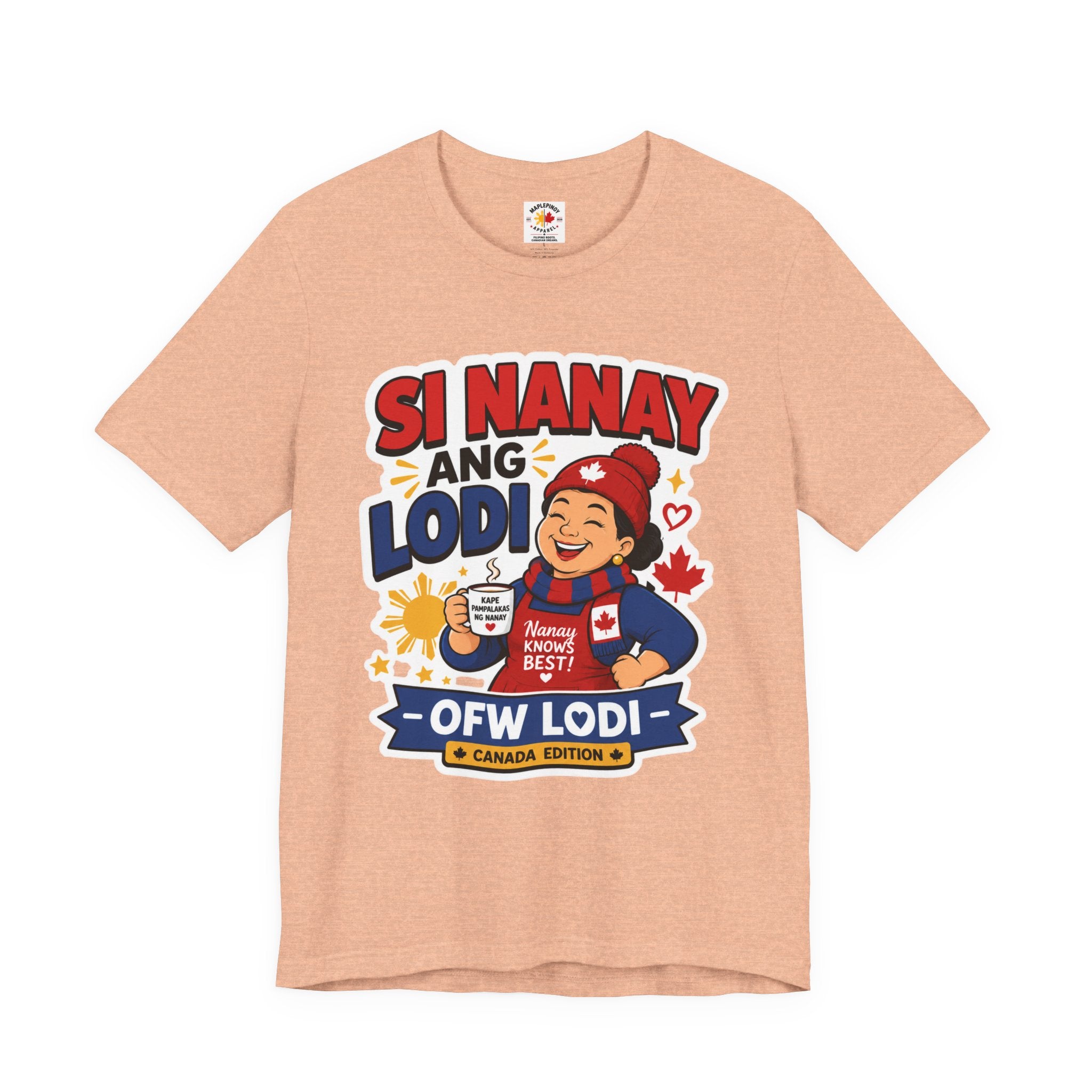 Si Nanay Ang Lodi — Filipino Canadian Mom Pride Shirt