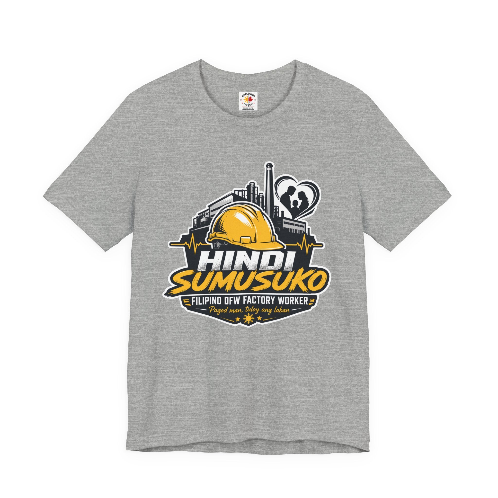 Hindi Sumusuko T-Shirt — Proud Filipino OFW Factory Worker Tee