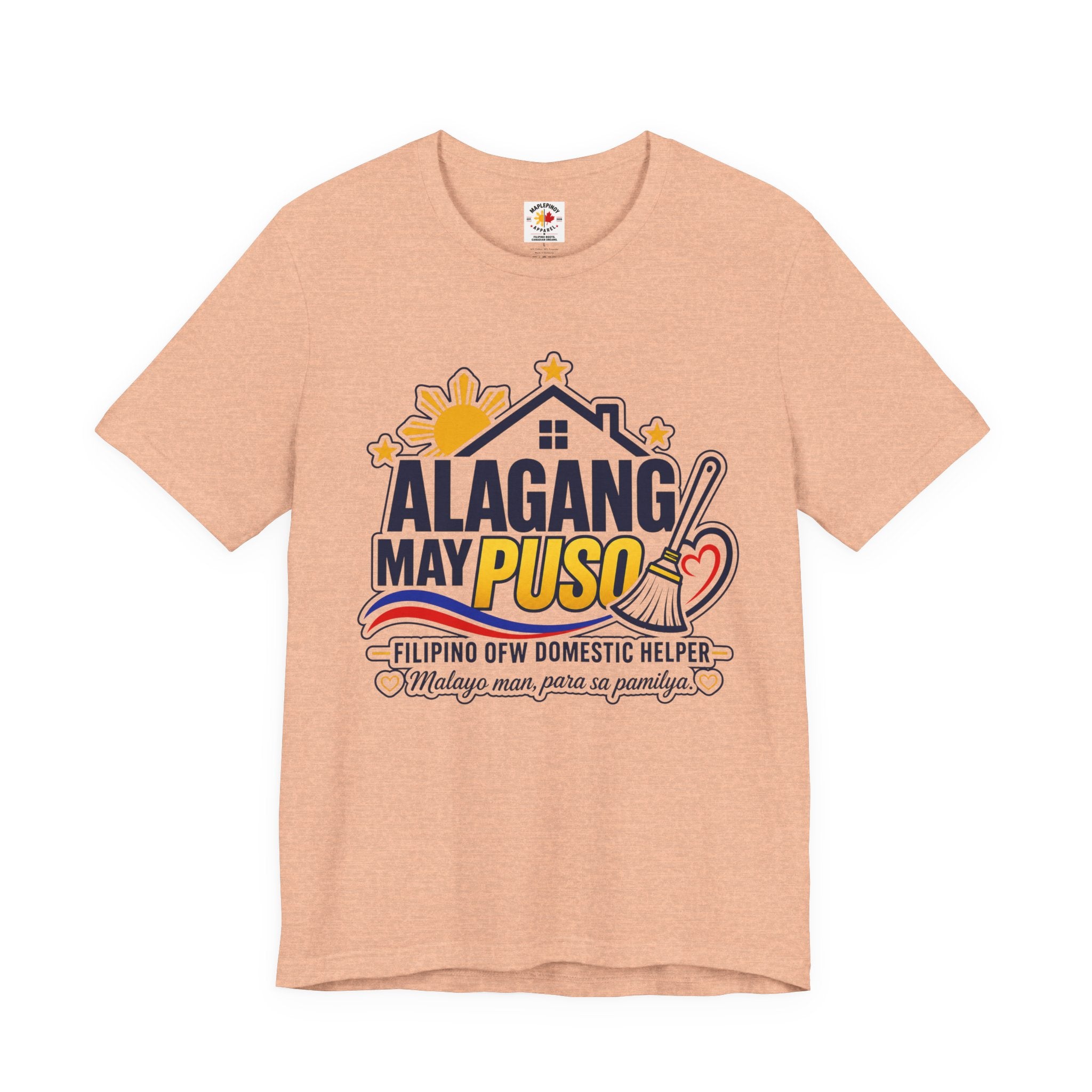 Alagang May Puso T-Shirt — Proud Pinoy OFW Domestic Helper Tee