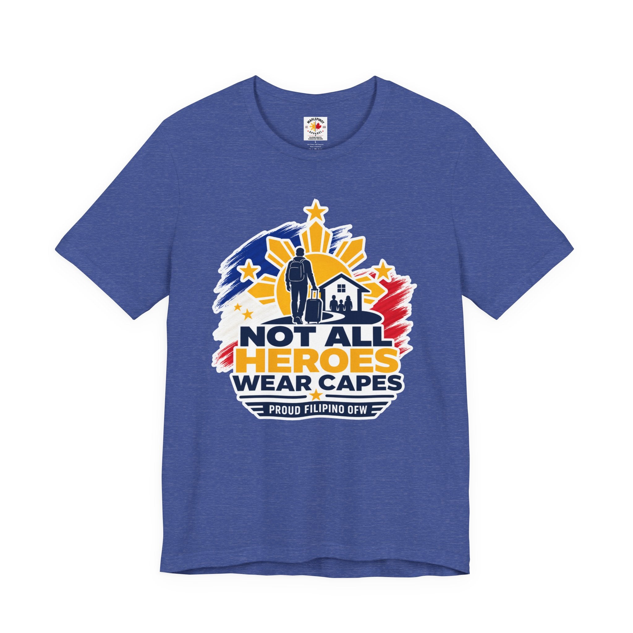Not All Heroes Wear Capes Filipino OFW T-Shirt – Proud Pinoy Abroad Shirt
