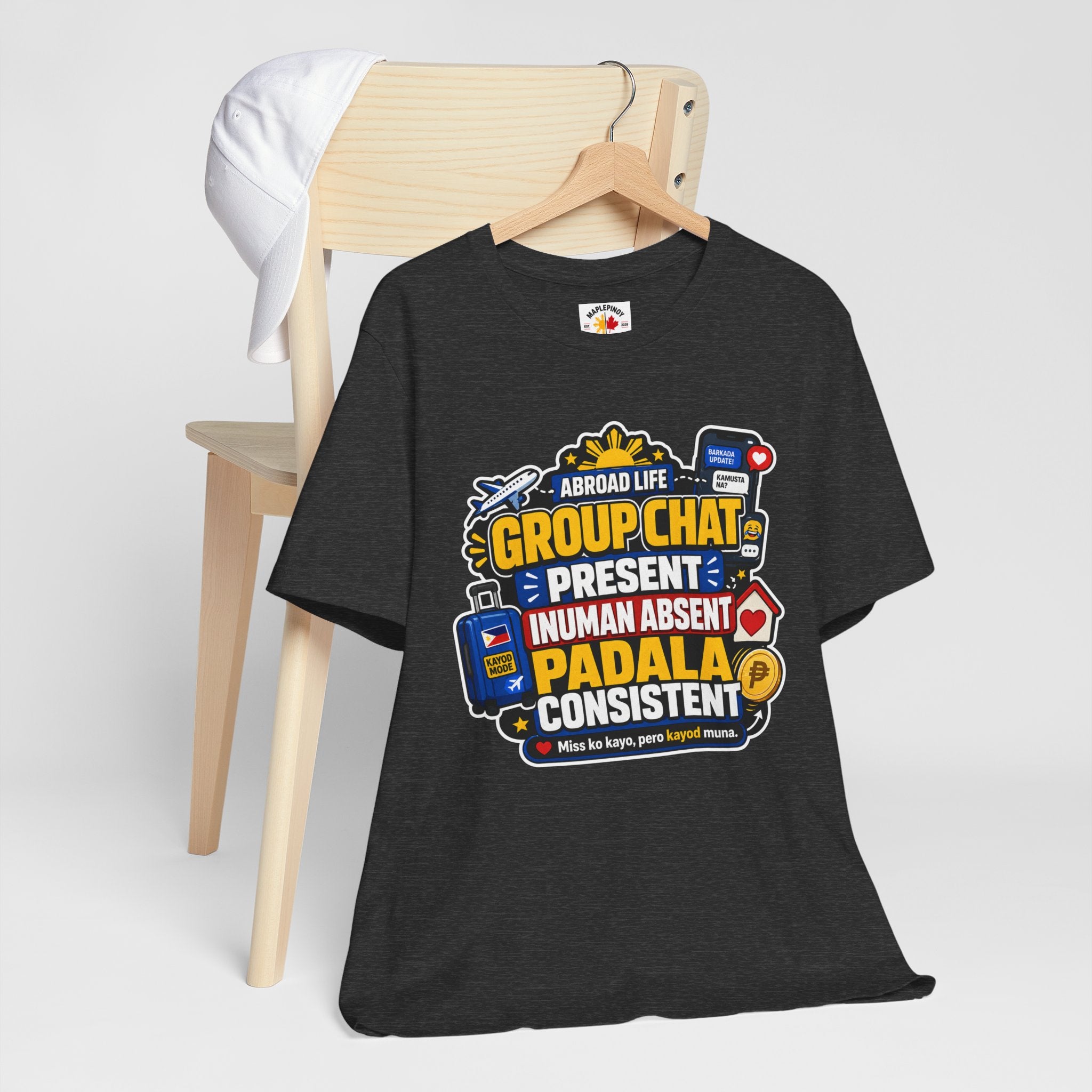 Group Chat: Present. Padala: Consistent. — Funny OFW Tee