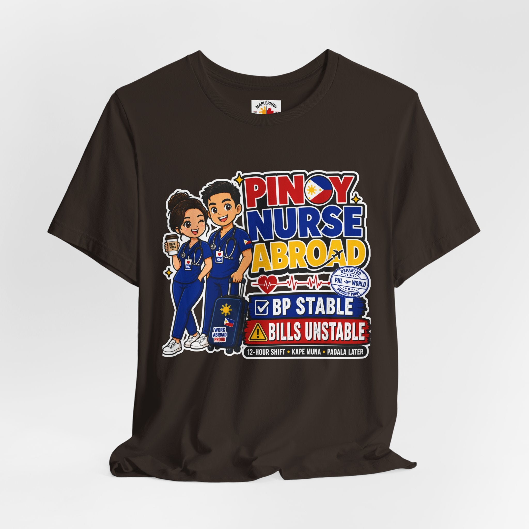 BP Stable, Bills Unstable — Funny Filipino Nurse Shirt