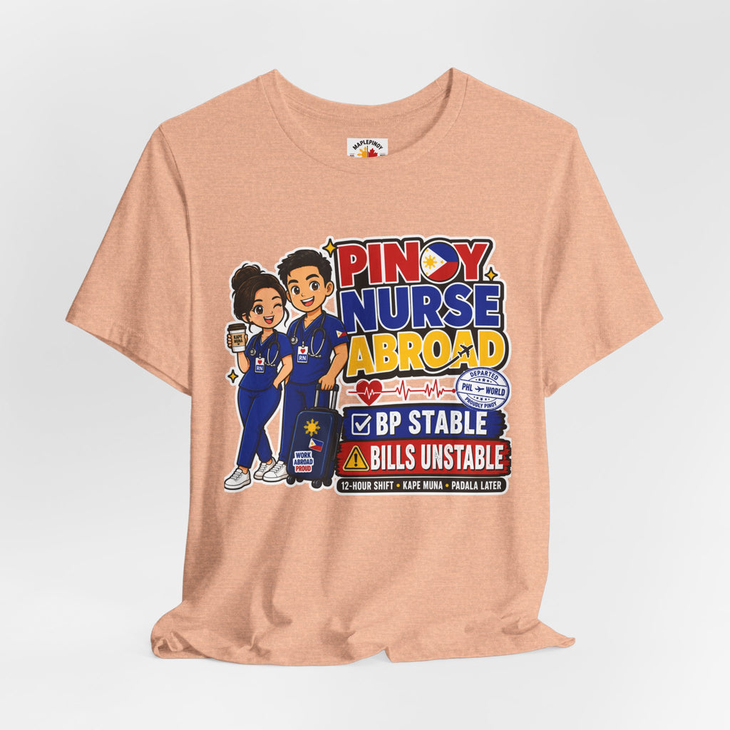 BP Stable, Bills Unstable — Funny Filipino Nurse Shirt