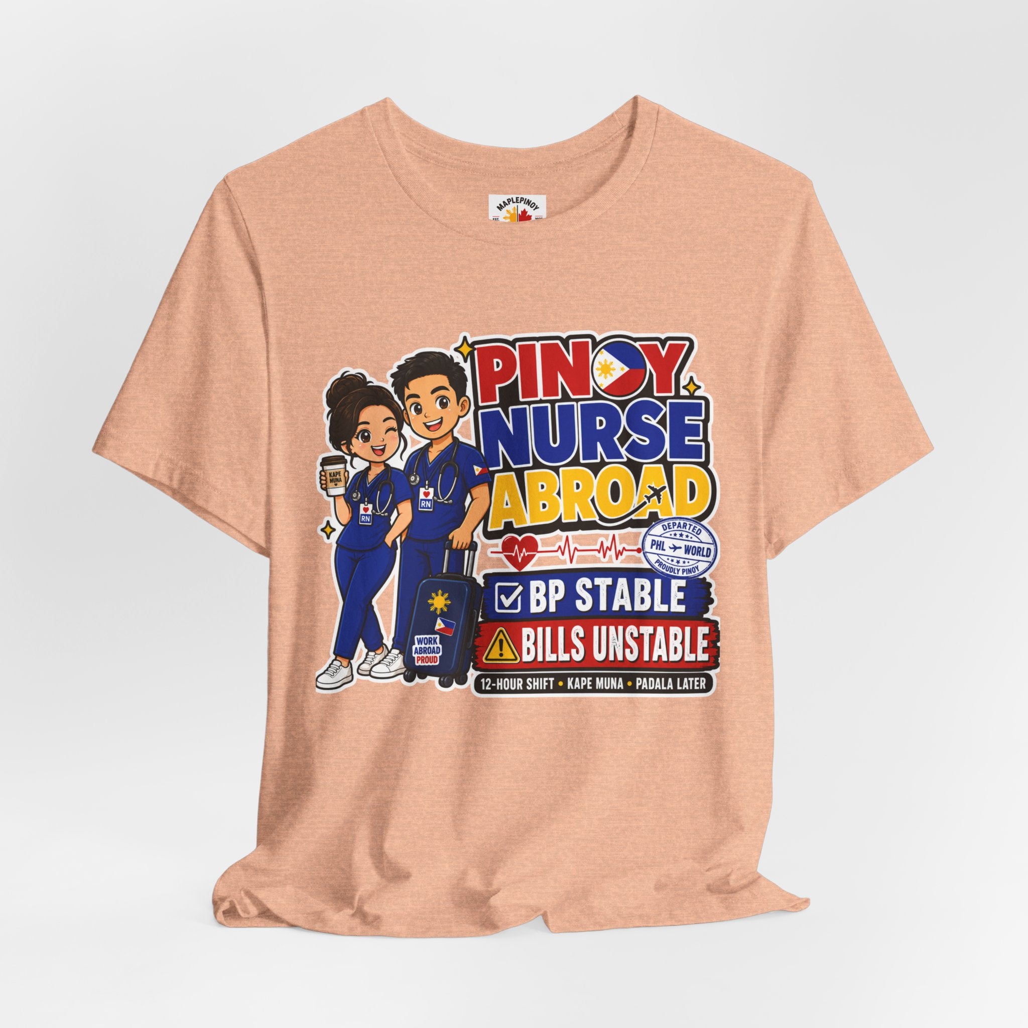 BP Stable, Bills Unstable — Funny Filipino Nurse Shirt