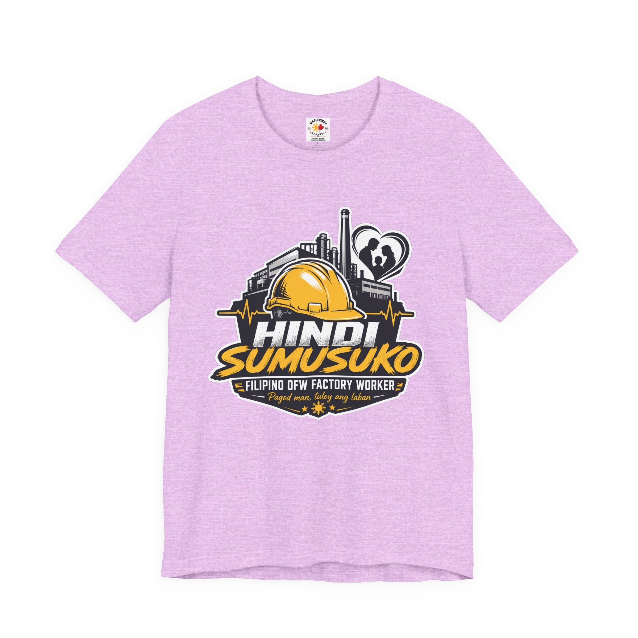Hindi Sumusuko T-Shirt — Proud Filipino OFW Factory Worker Tee