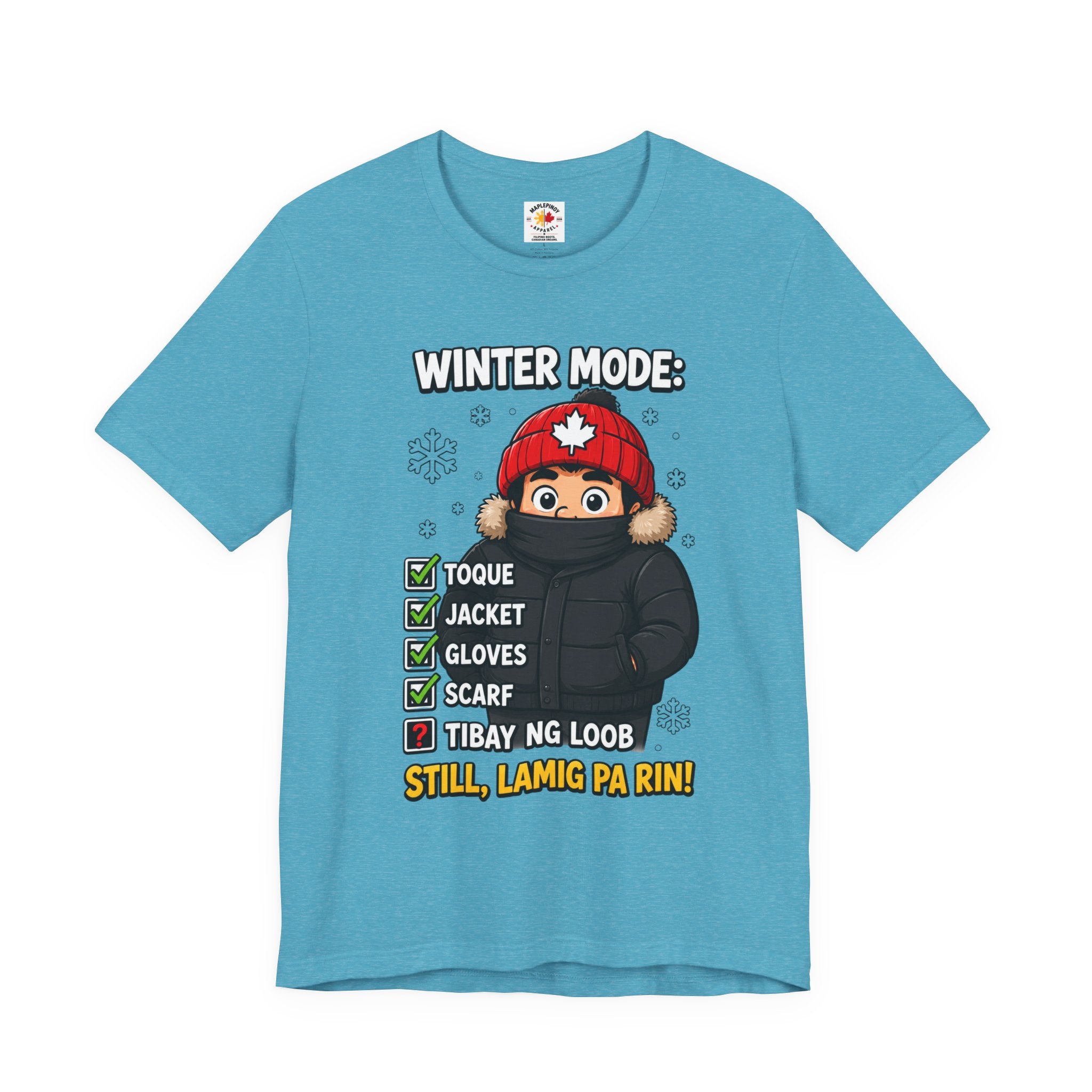 Lamig Pa Rin — Funny Filipino Canadian Winter Tee