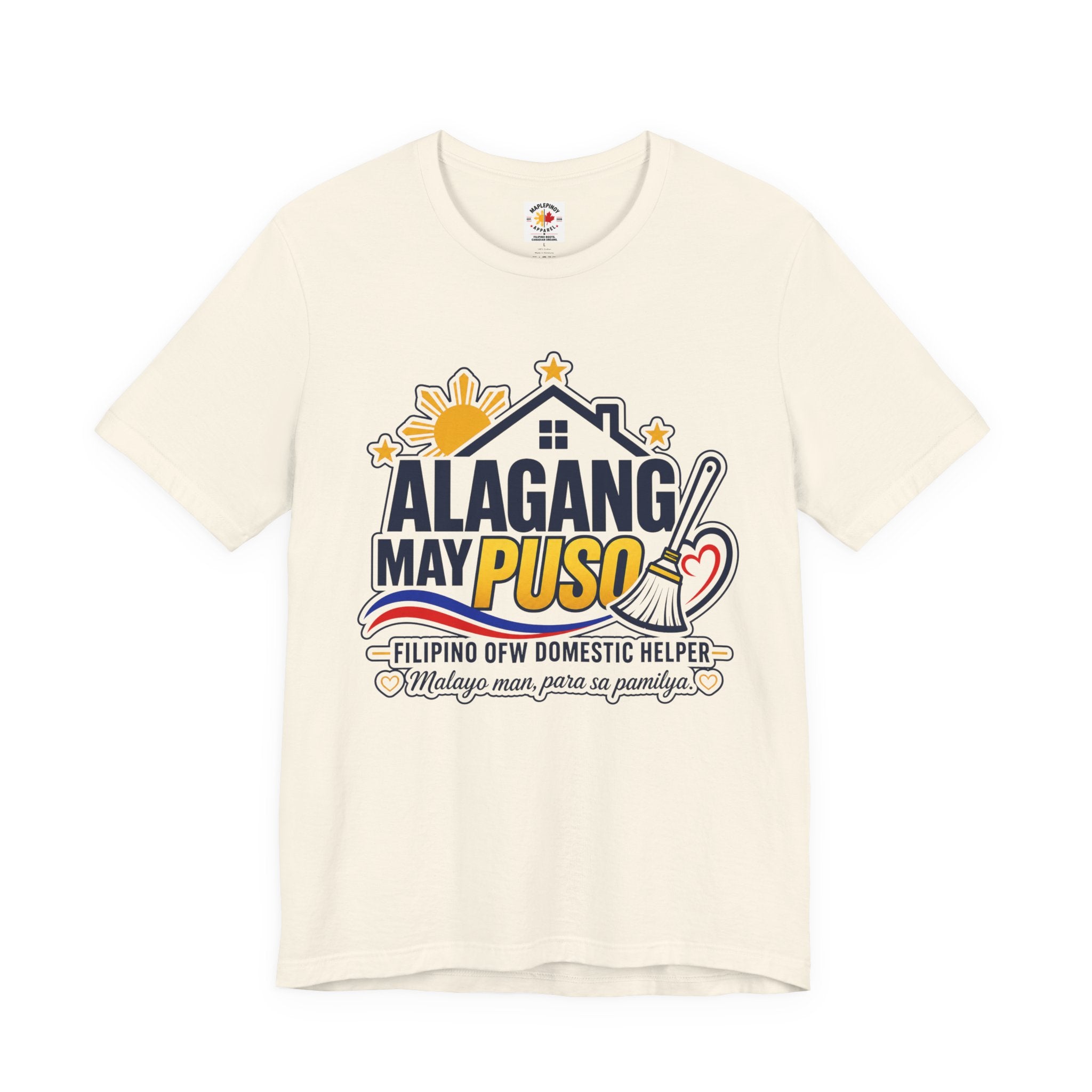Alagang May Puso T-Shirt — Proud Pinoy OFW Domestic Helper Tee
