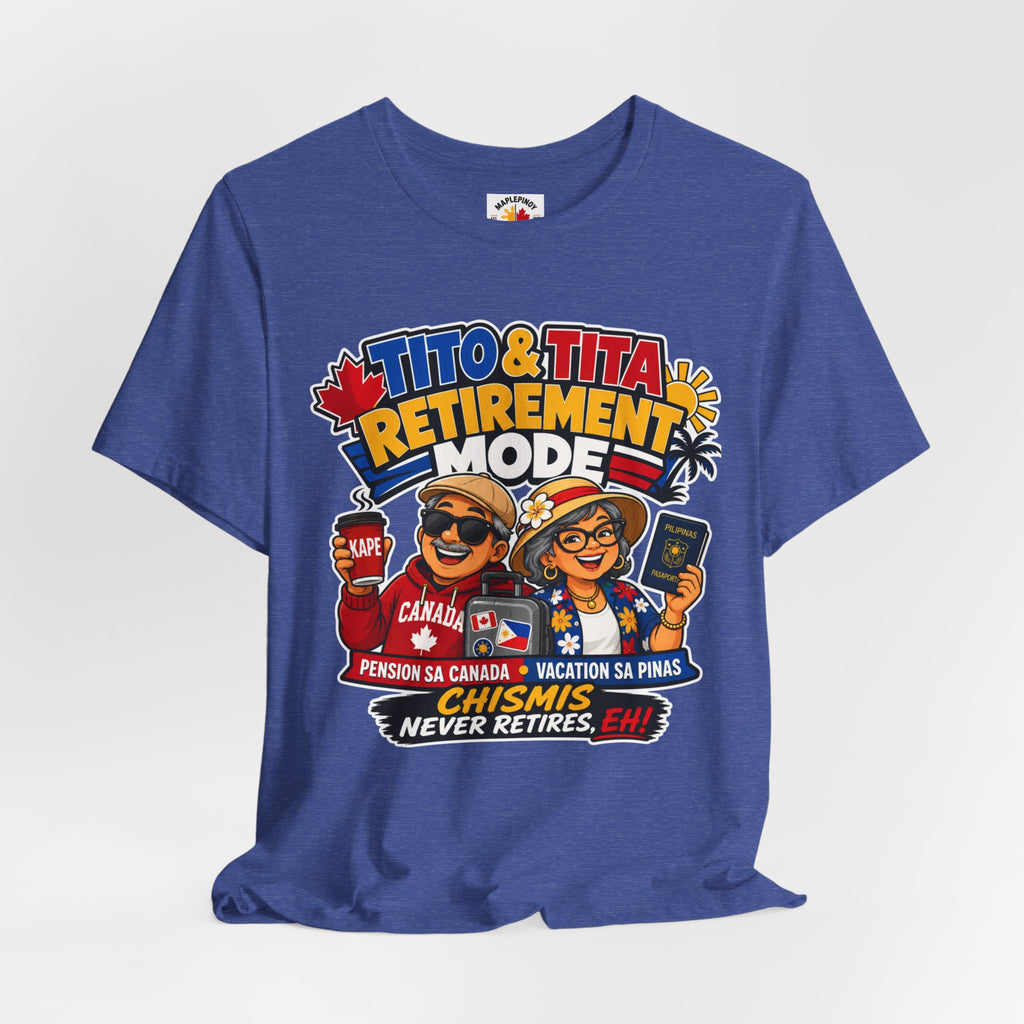 Tito & Tita: Retirement Mode — Funny Filipino Canadian Tee
