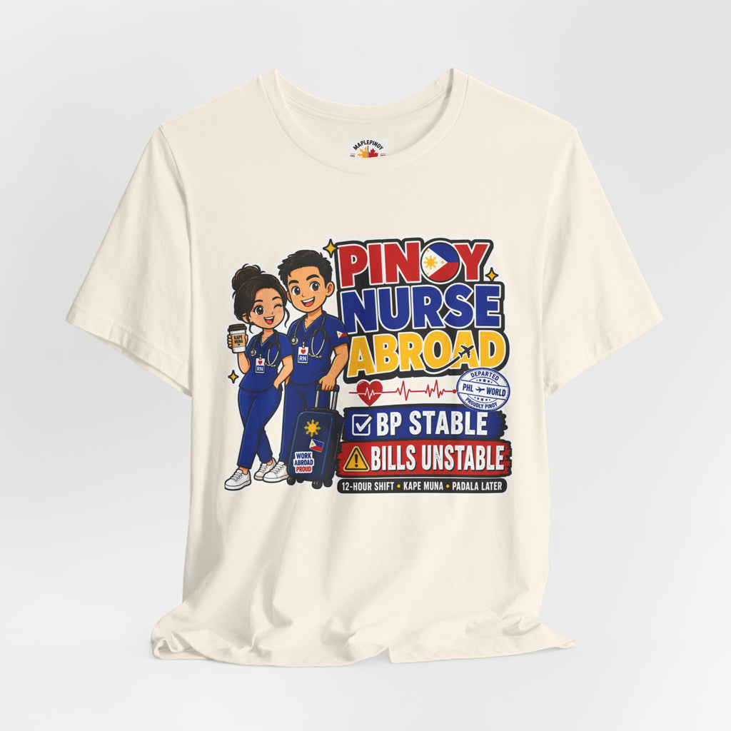 BP Stable, Bills Unstable — Funny Filipino Nurse Shirt