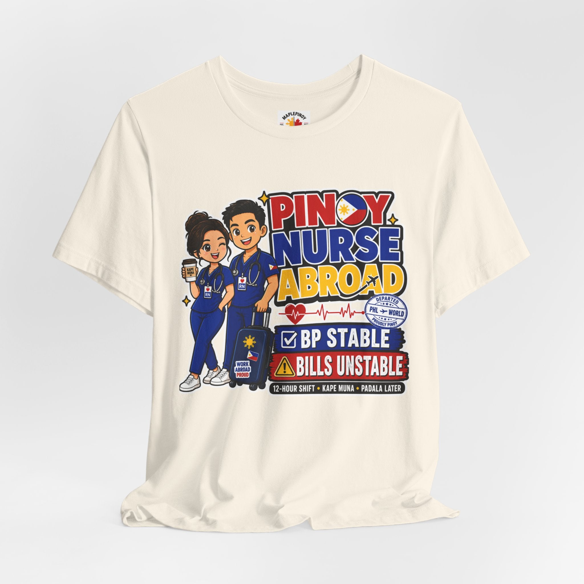 BP Stable, Bills Unstable — Funny Filipino Nurse Shirt