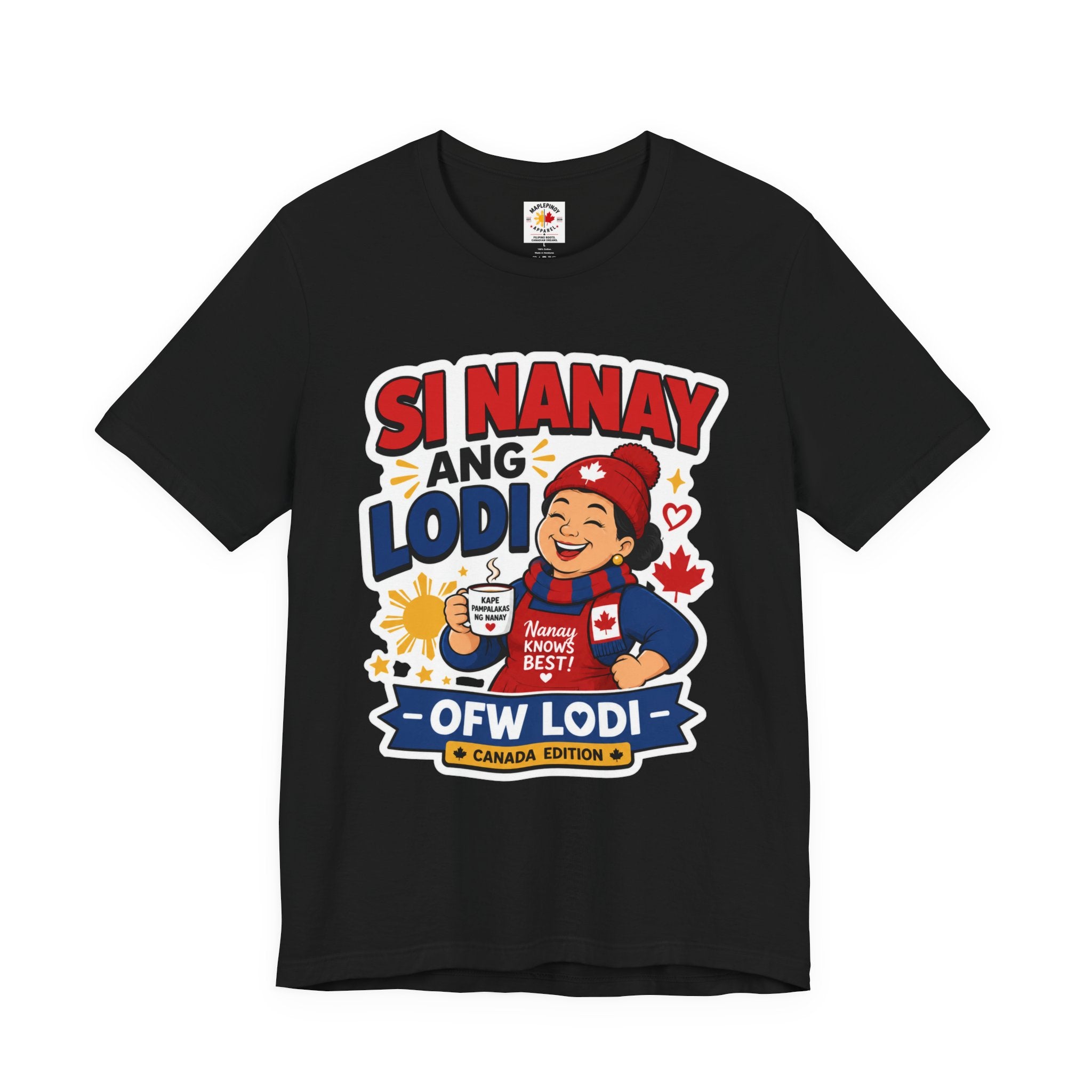Si Nanay Ang Lodi — Filipino Canadian Mom Pride Shirt