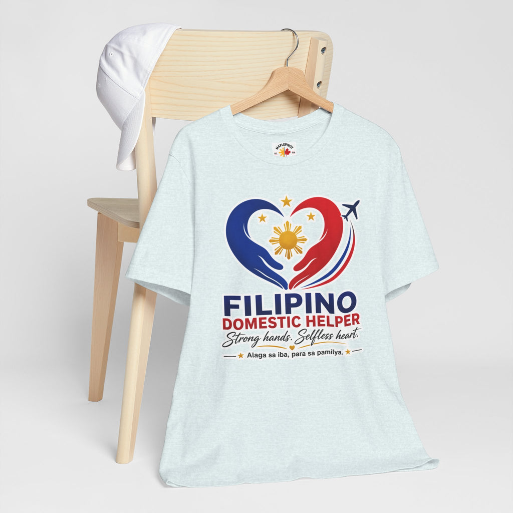 Alaga sa Iba, Para sa Pamilya — Filipino Domestic Helper Tee